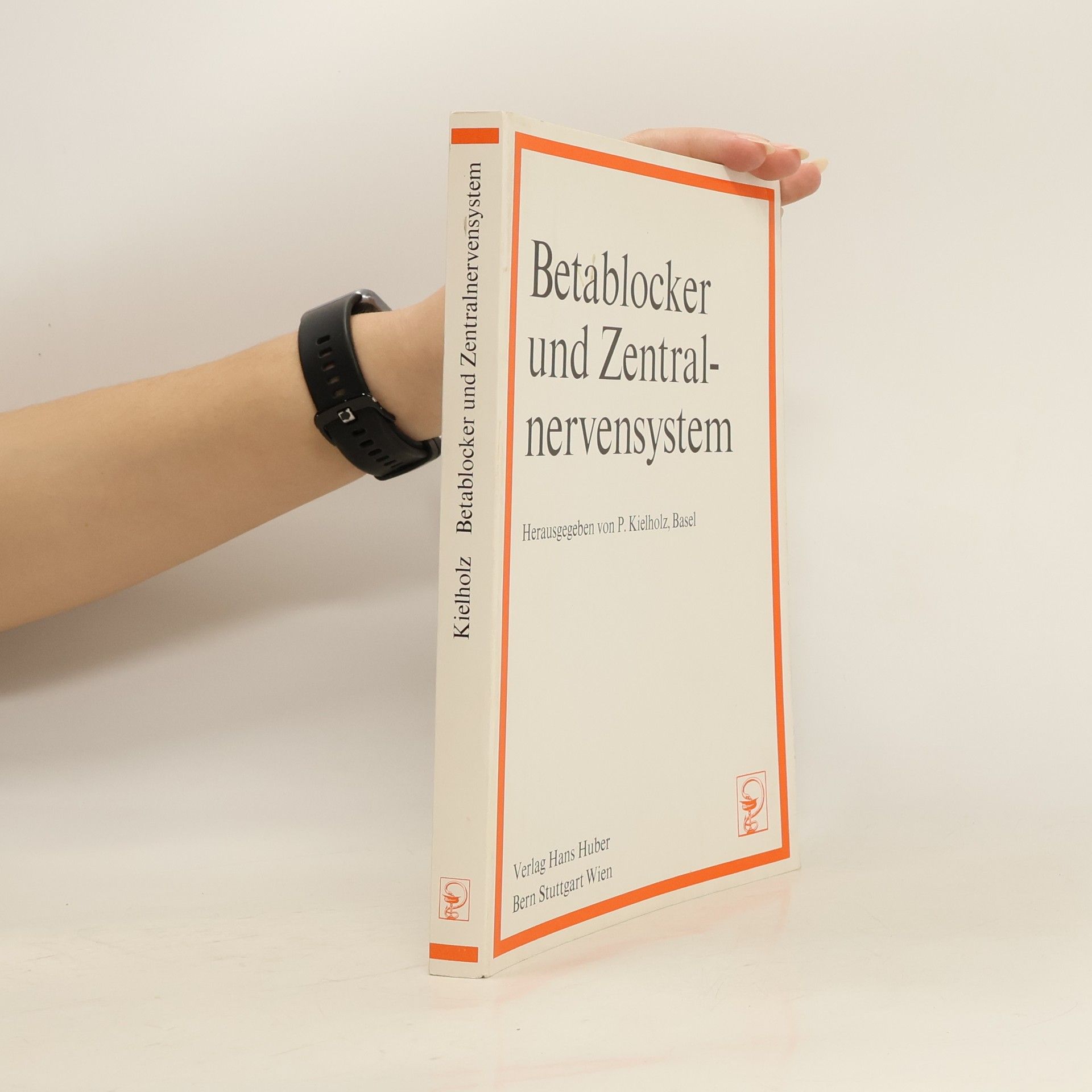 Paul Kielholz Betablocker und Zentralnervensystem