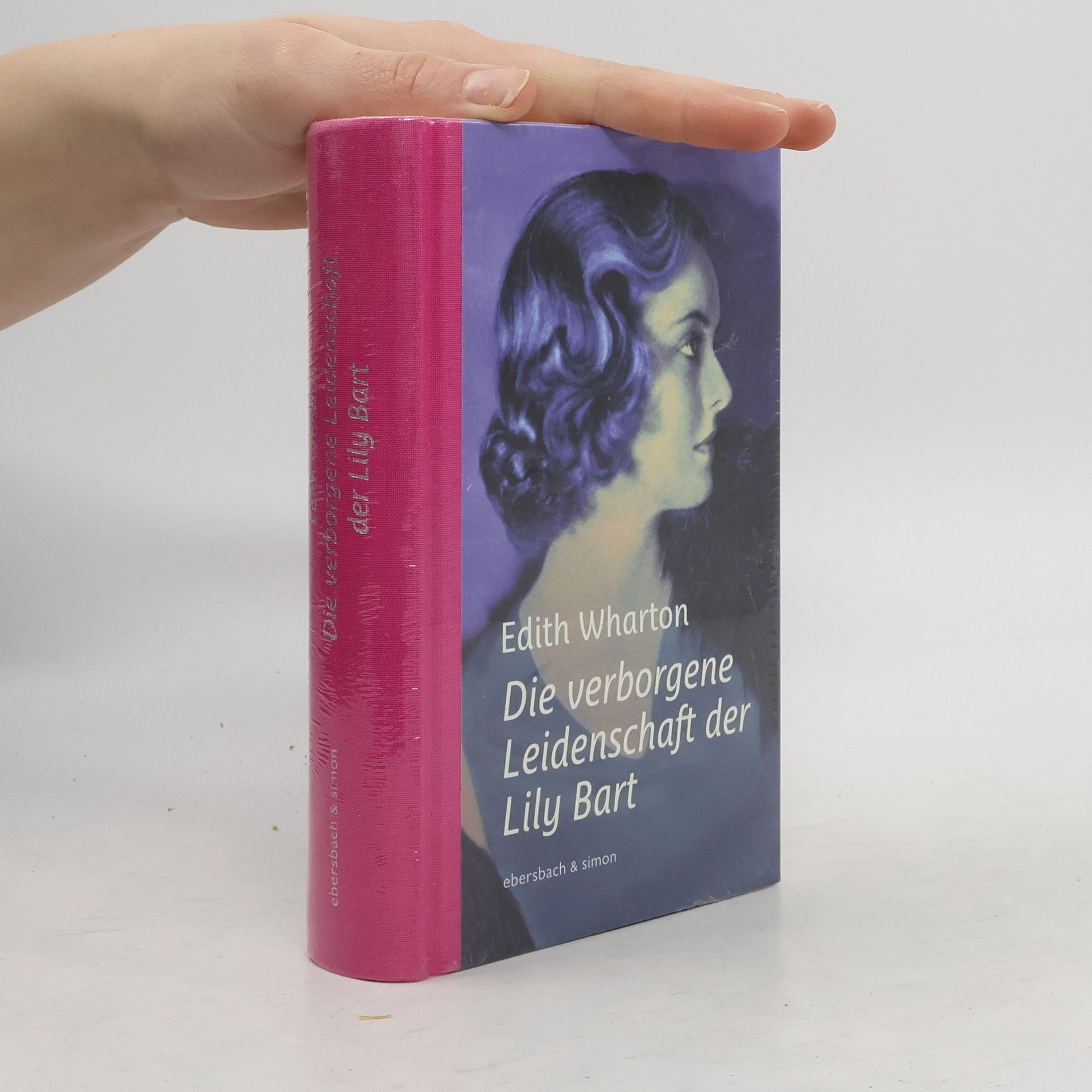 Edith Wharton Die verborgene Leidenschaft der Lily Bart
