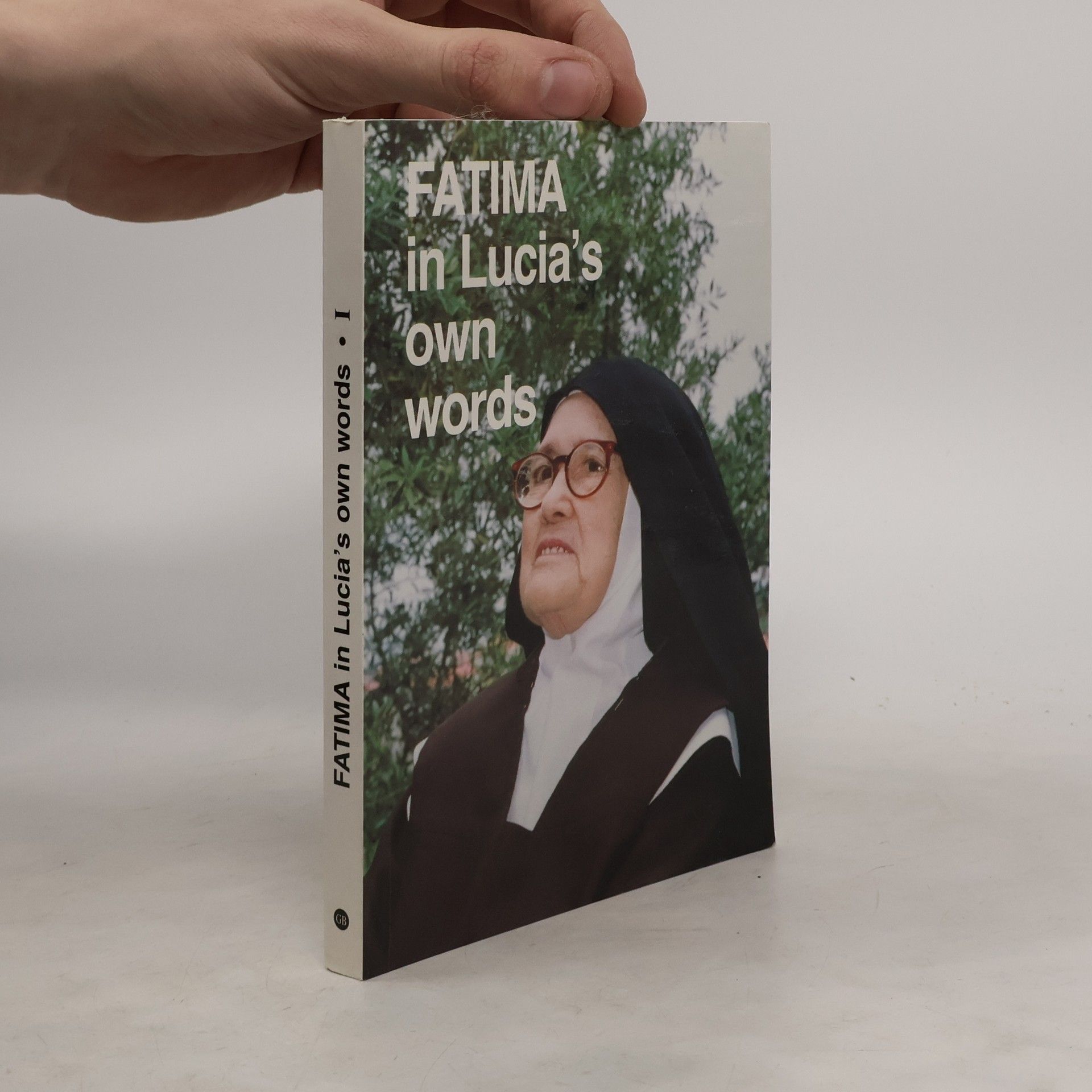 Lucia de Jesus dos Santo Fatima in Lucia's own words I