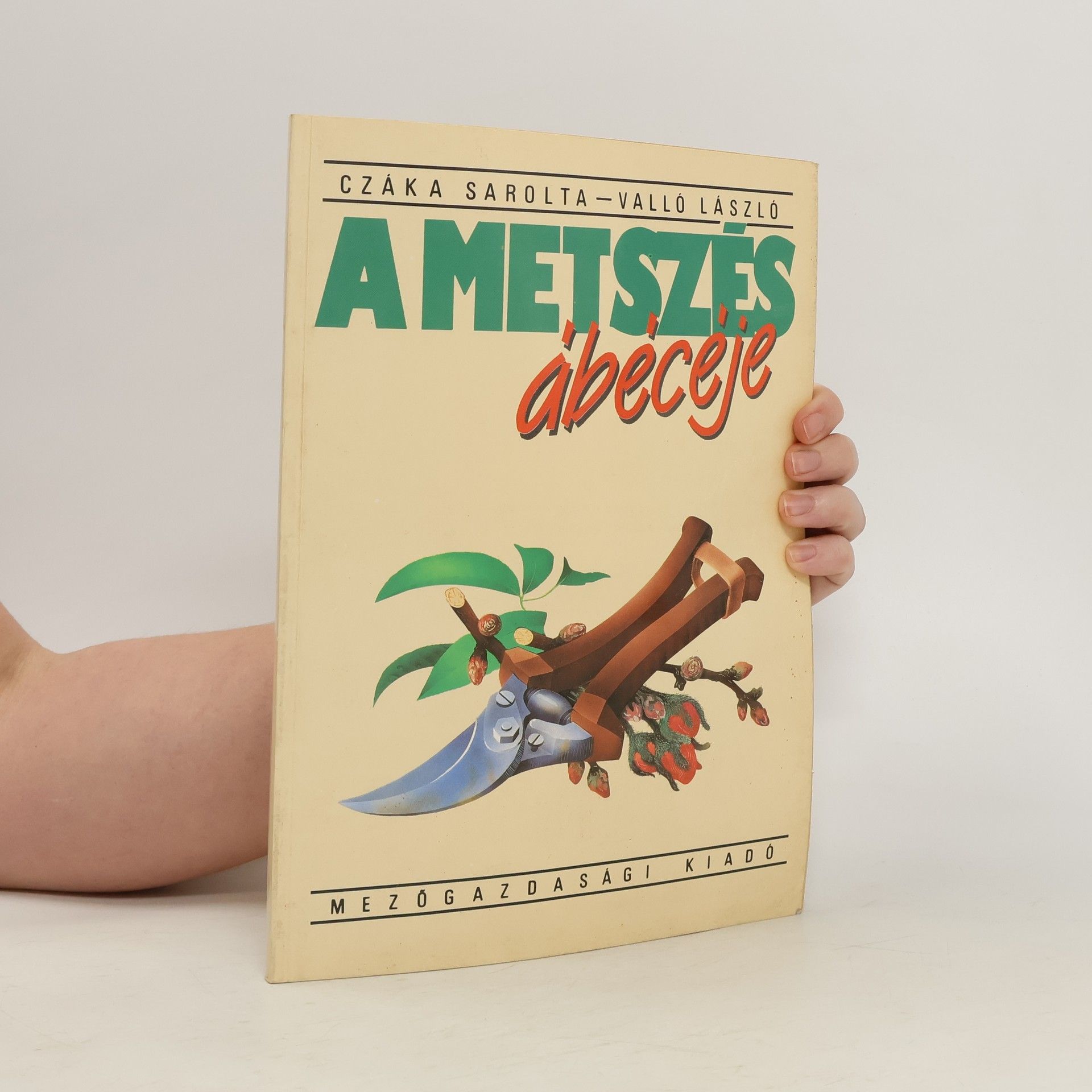 Sarolta Czáka A metszés ábécéje