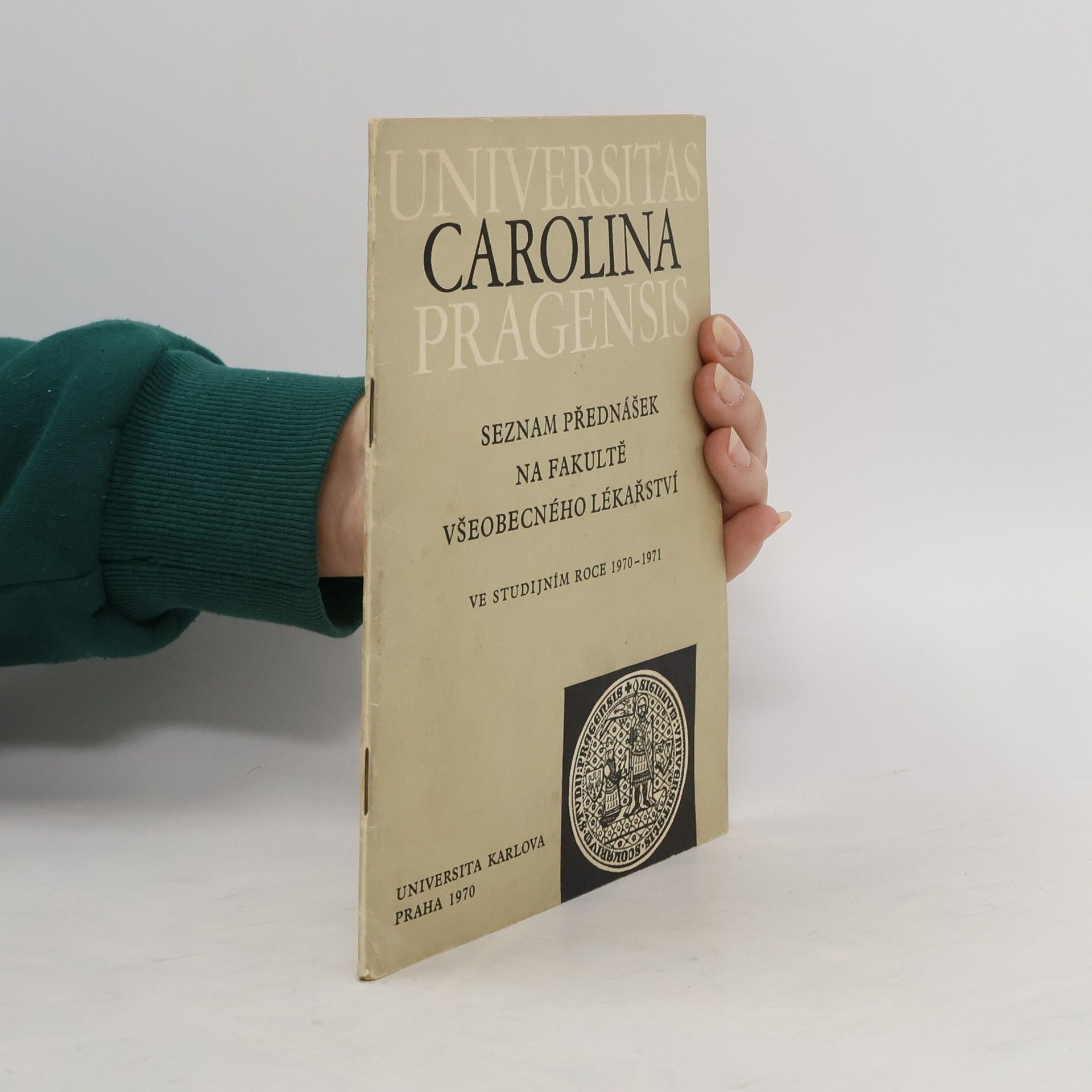 Autorenkollektiv Universitas Carolina Pragensis. Seznam přednášek a přehled kateder fakulty všeobecného lékařství ve studijním roce 1970-1971