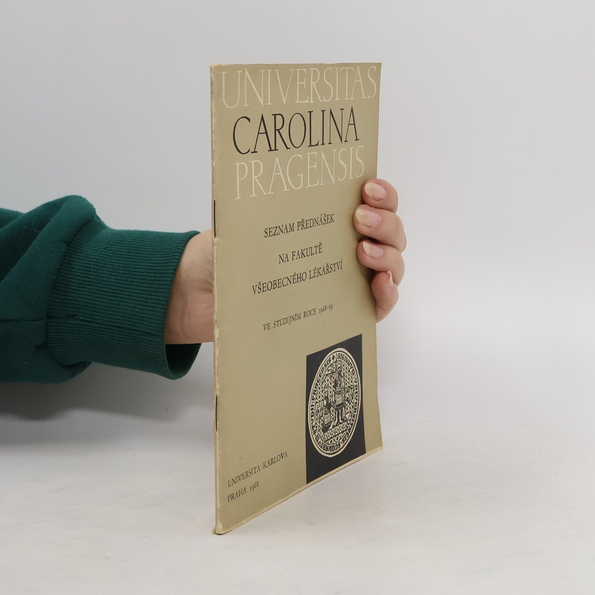 Autorenkollektiv Universitas Carolina Pragensis. Seznam přednášek a přehled kateder fakulty všeobecného lékařství ve studijním roce 1968-69