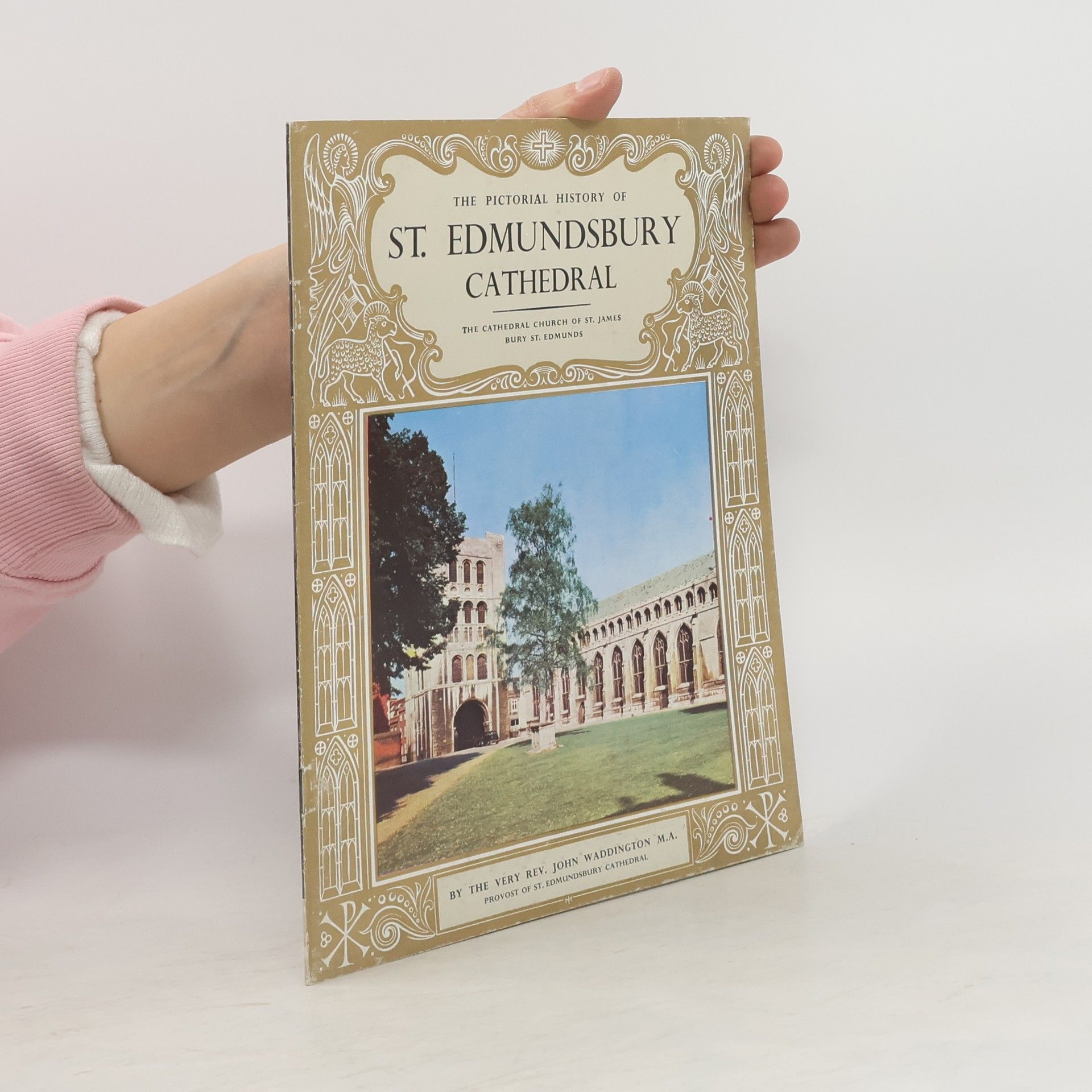 Collectif d'auteurs The Pictorial History of St. Edmundsbury Cathedral