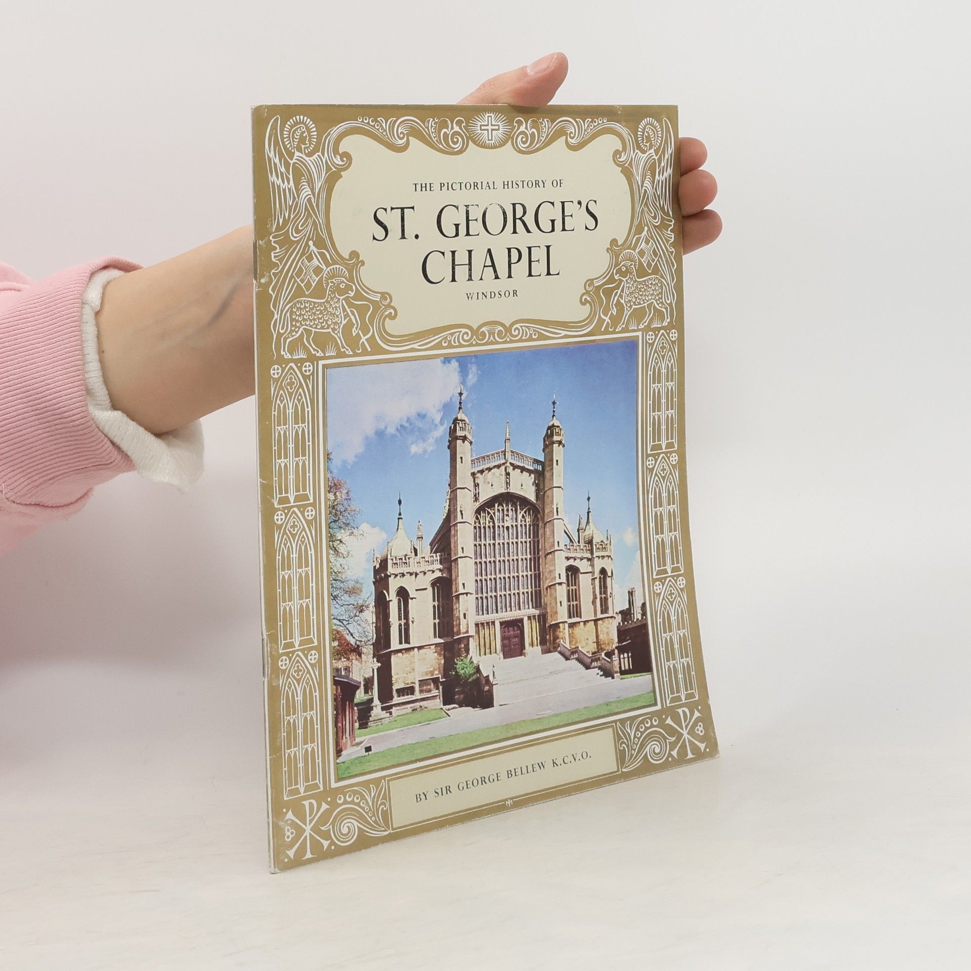 Kolektív autorov The Pictorial History of St. George's Chapel Windsor