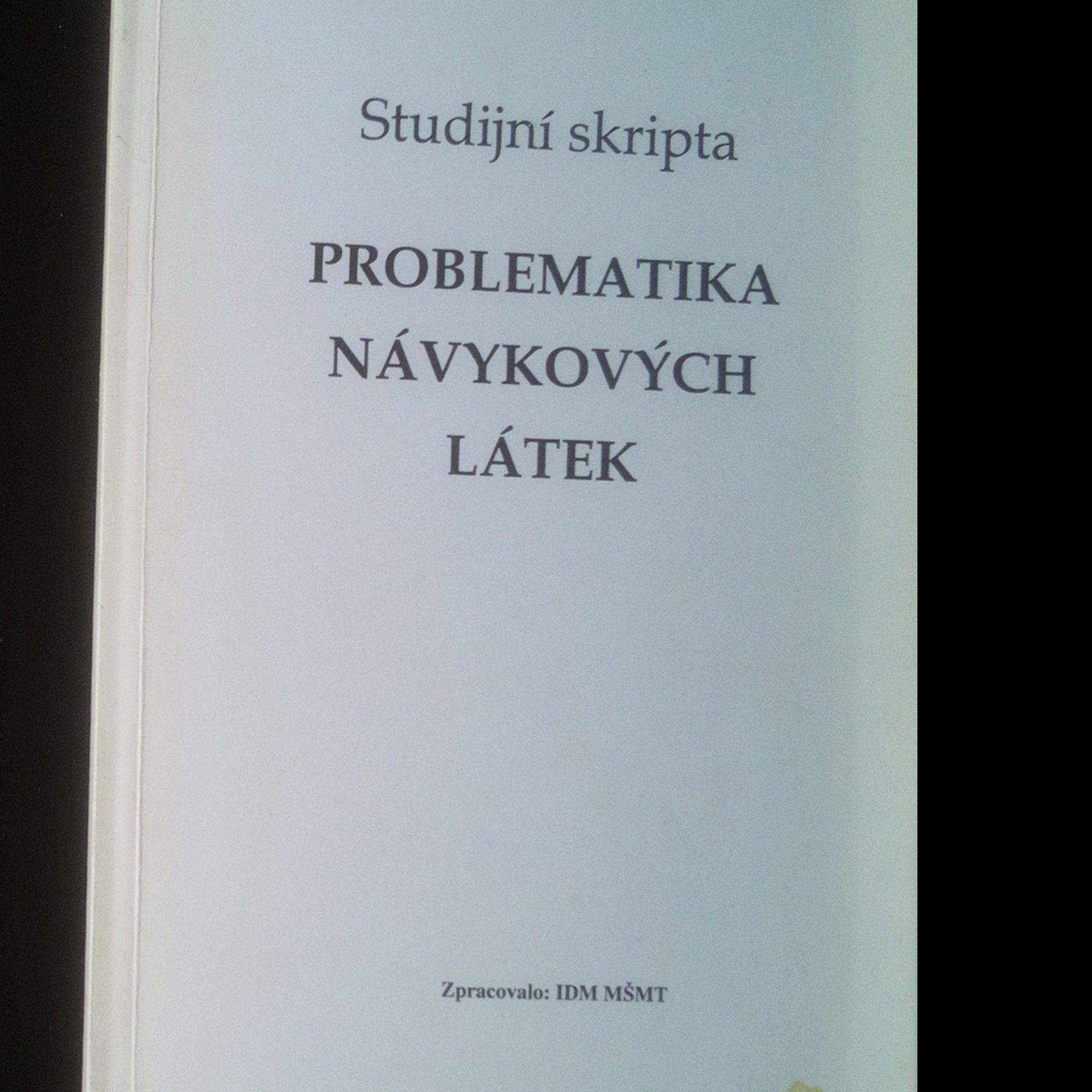 Kolektív autorov Studijní skripta, problematika návykových látek