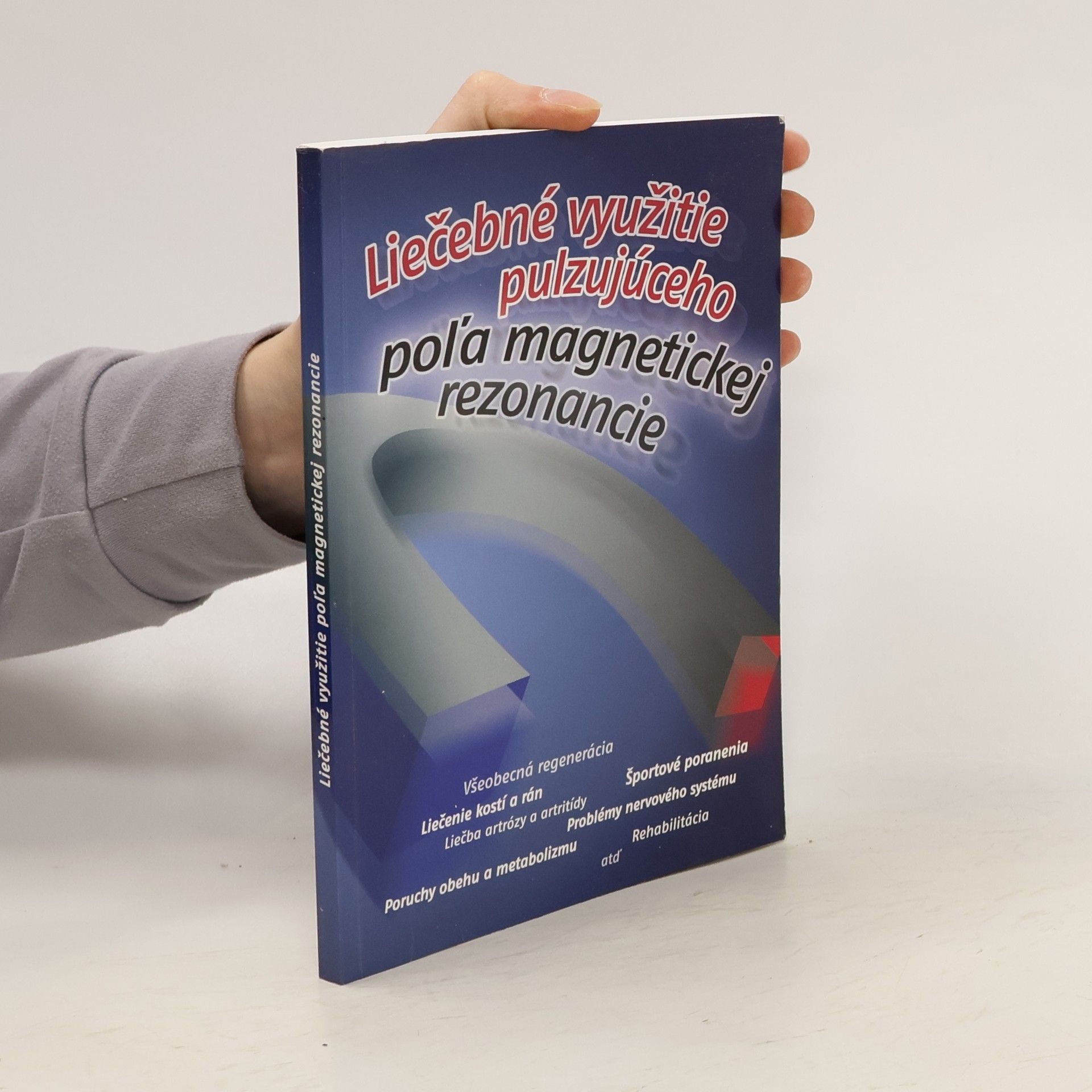 Örzik Ödön Liečebné využitie pulzujúceho pol'a magnetickej rezonancie