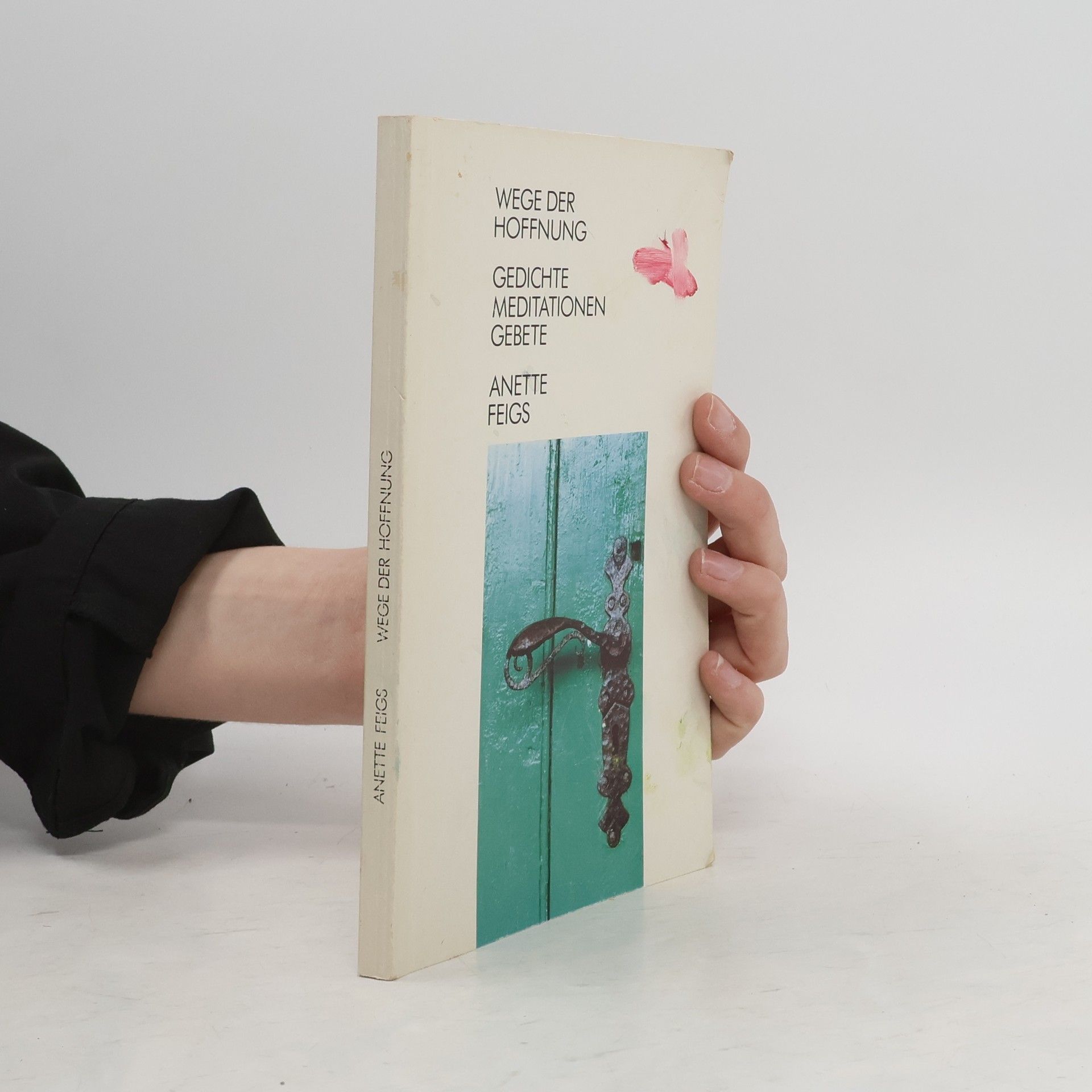 Wege der Hoffnung. Gedichte, Meditationen, Gebete