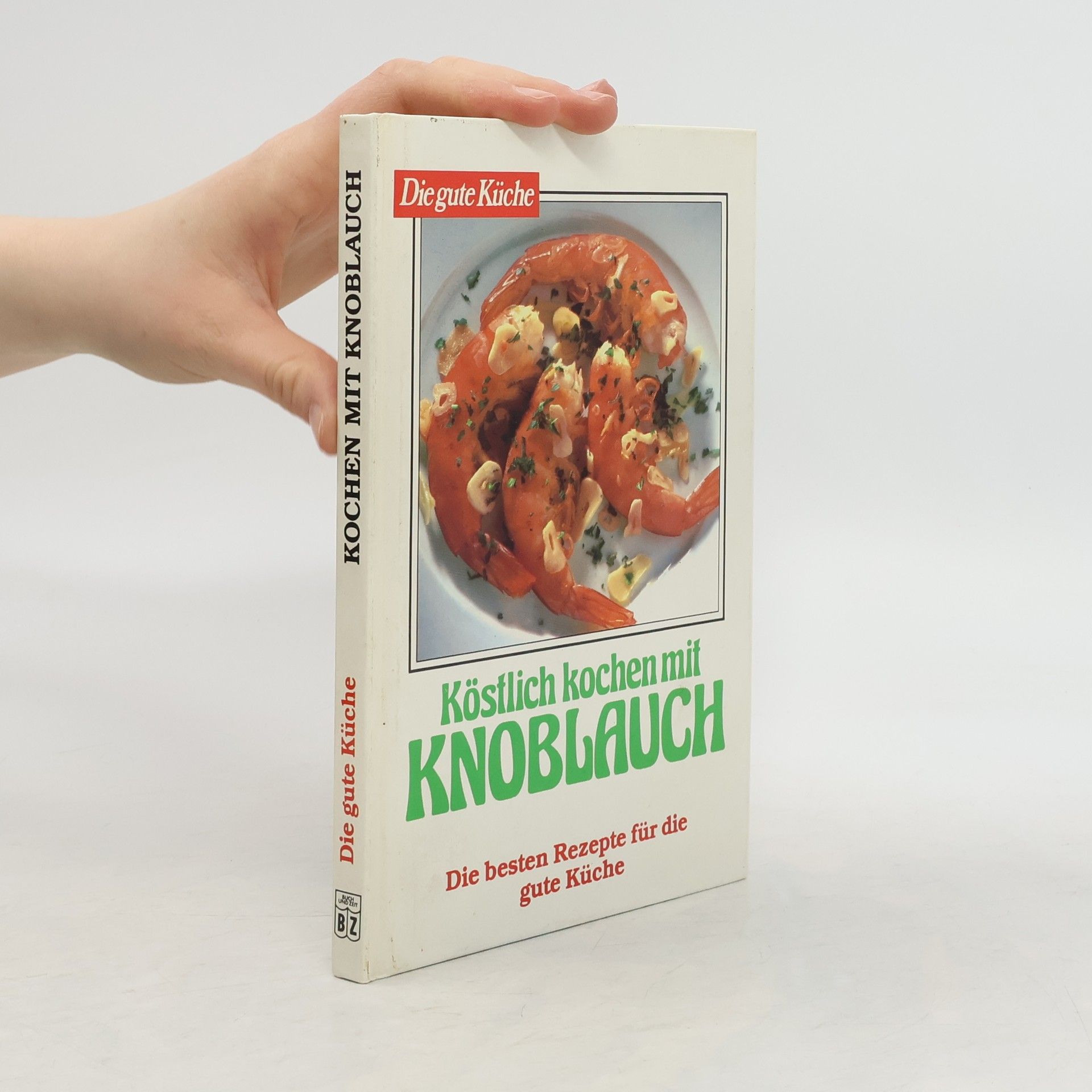 Collectif d'auteurs Köstlich kochen mit Knoblauch