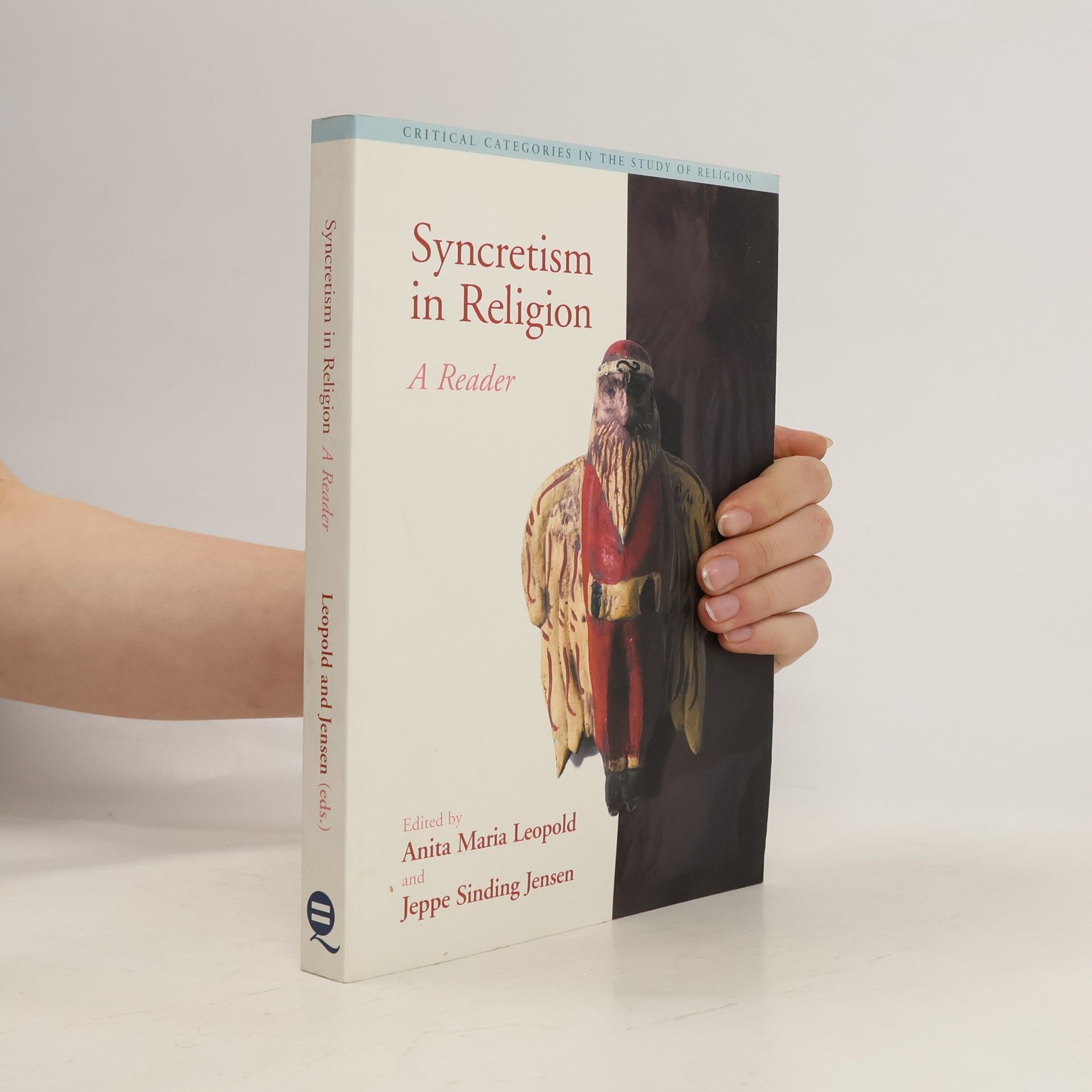 Anita M Leopold Syncretism in Religion. A Reader