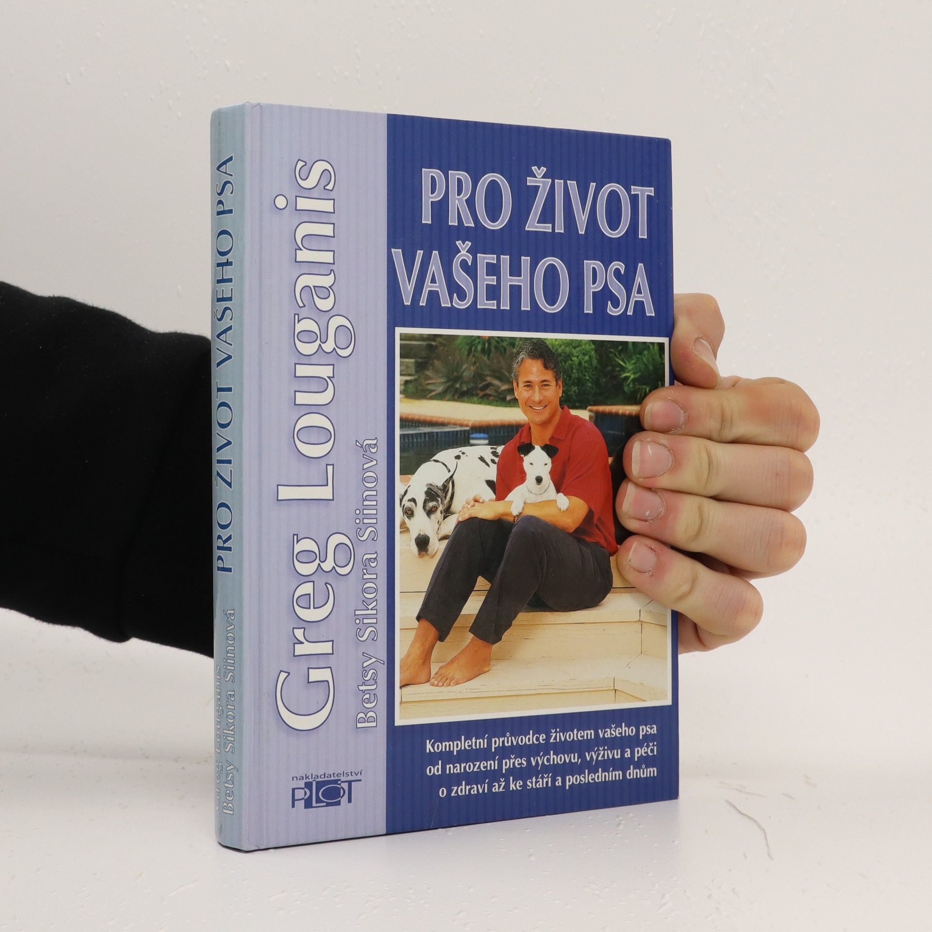 Greg Louganic Pro život Vašeho psa