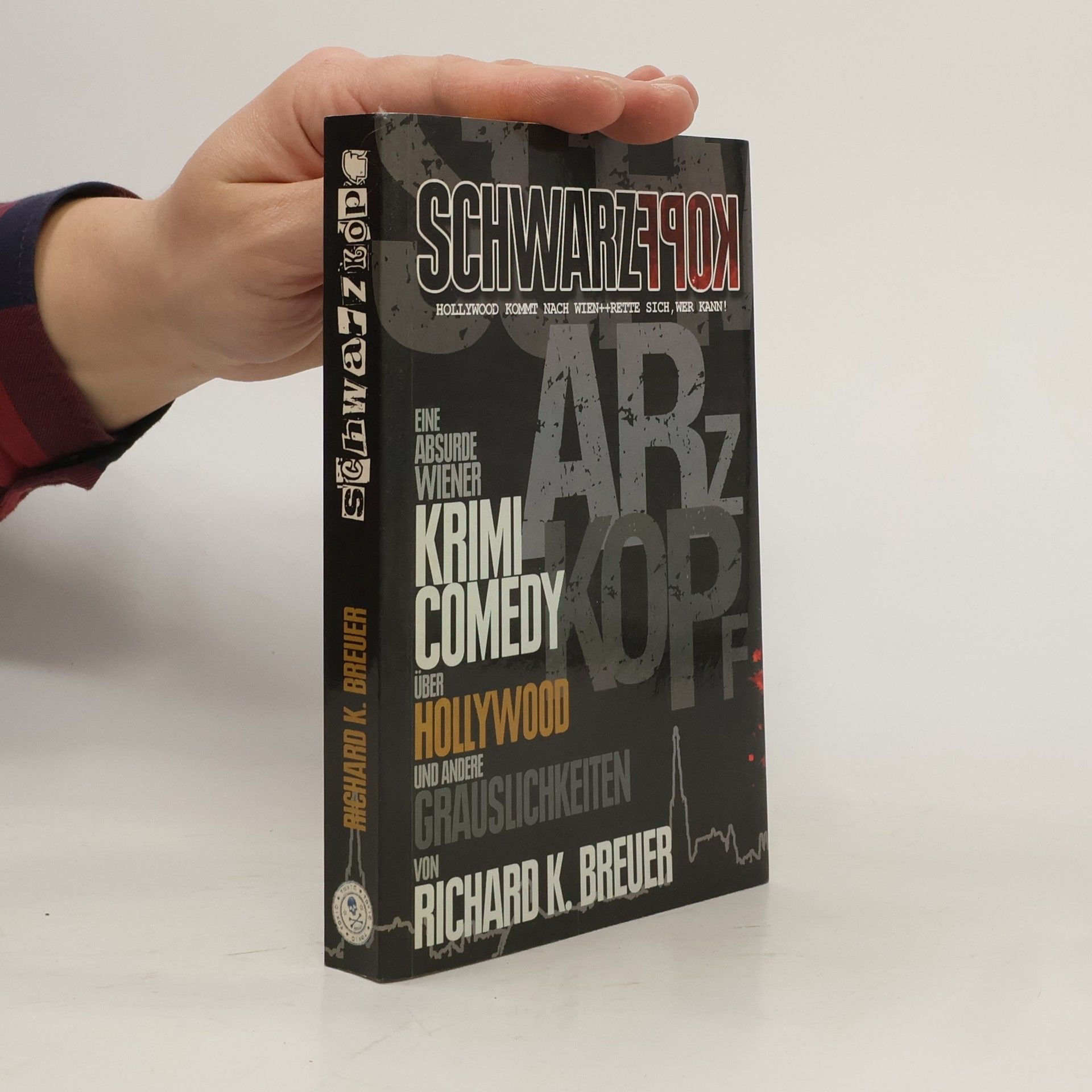 Richard K. Breuer Schwarzkopf. Eine absurde Wiener Krimicomedy über Hollywood und andere Grauslichkeiten