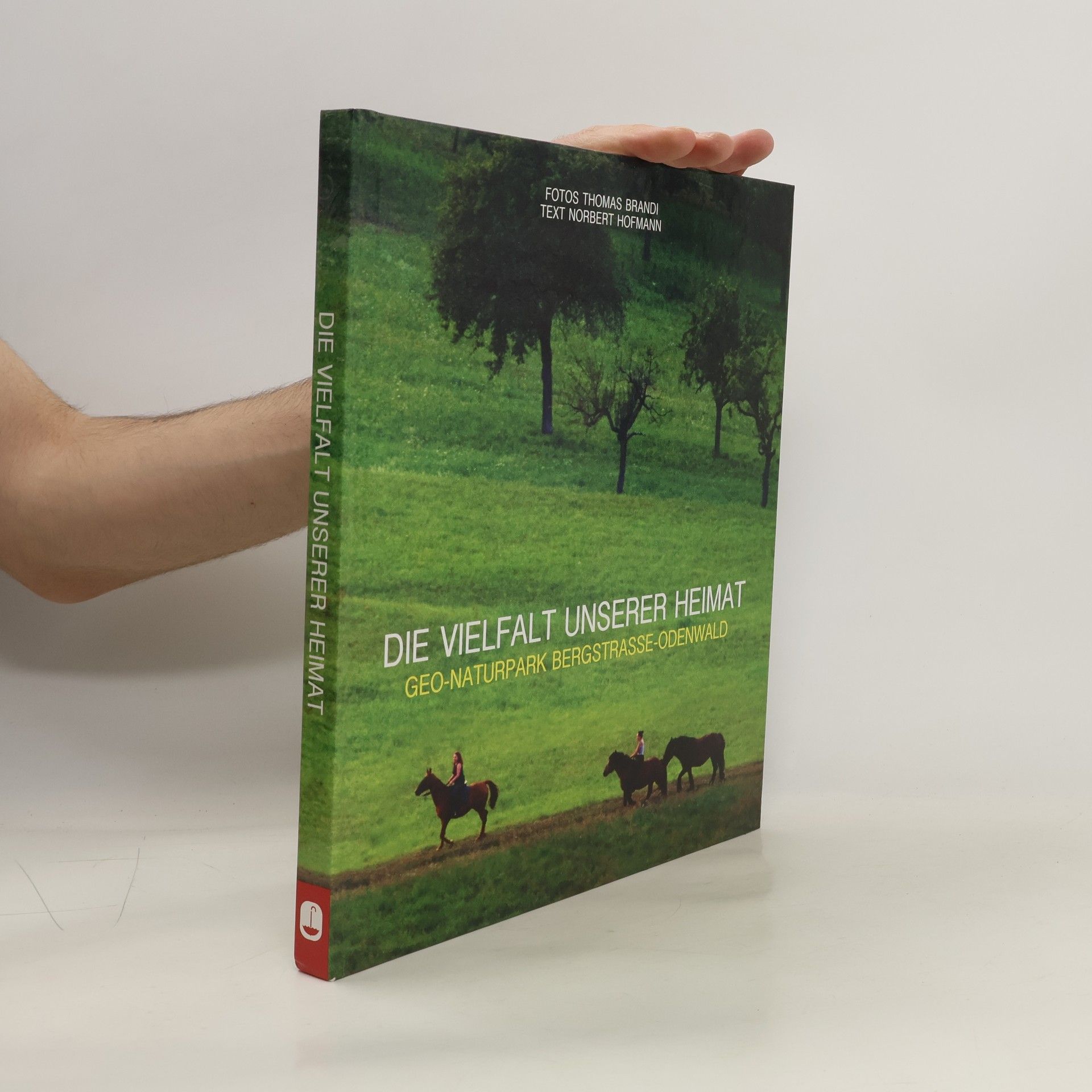 Collectif d'auteurs Die Vielfalt Unserer Heimat. Geo-Naturpark Bergstrasse-Odenwald