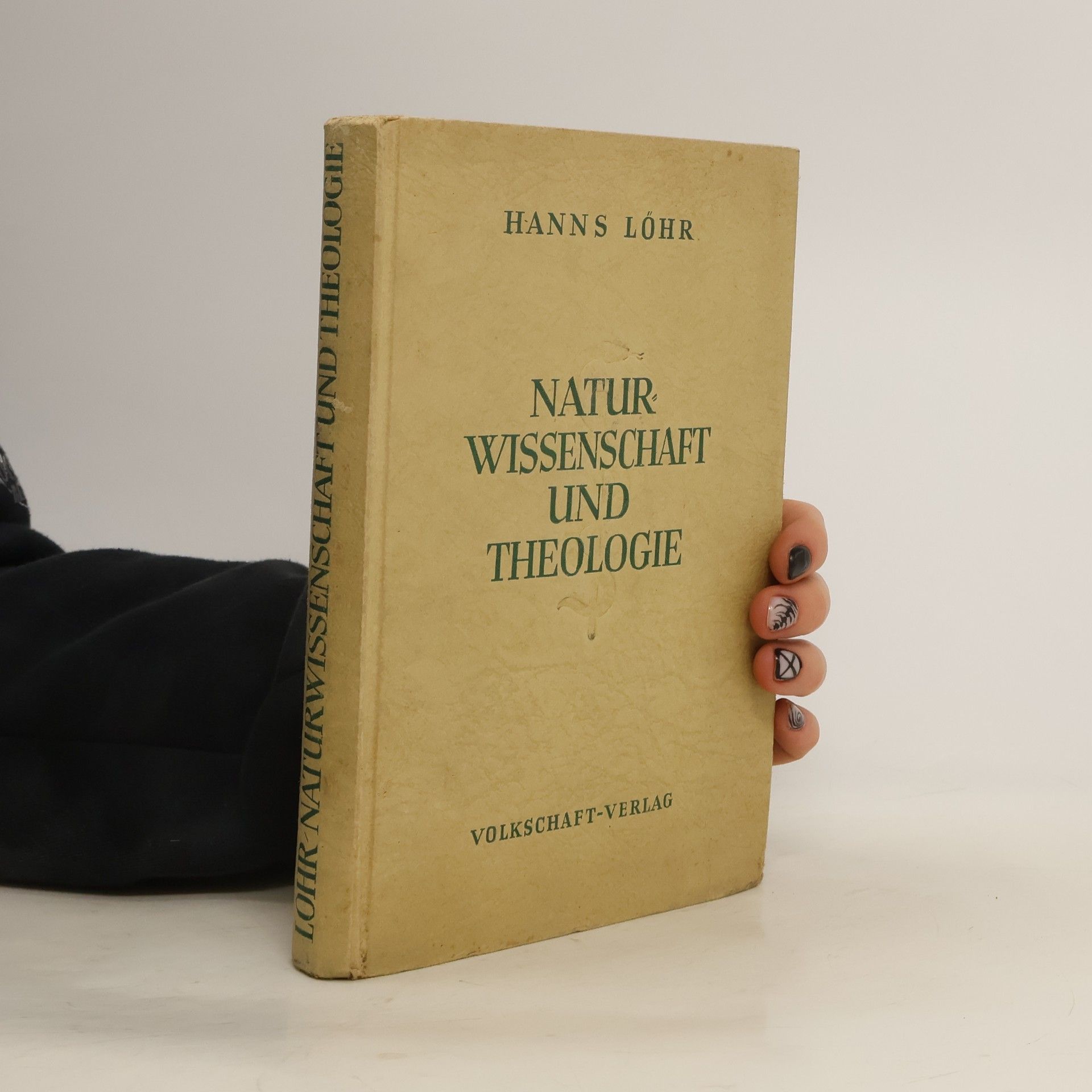 Hanns Löhr Natur Wissenschaft und Theologie