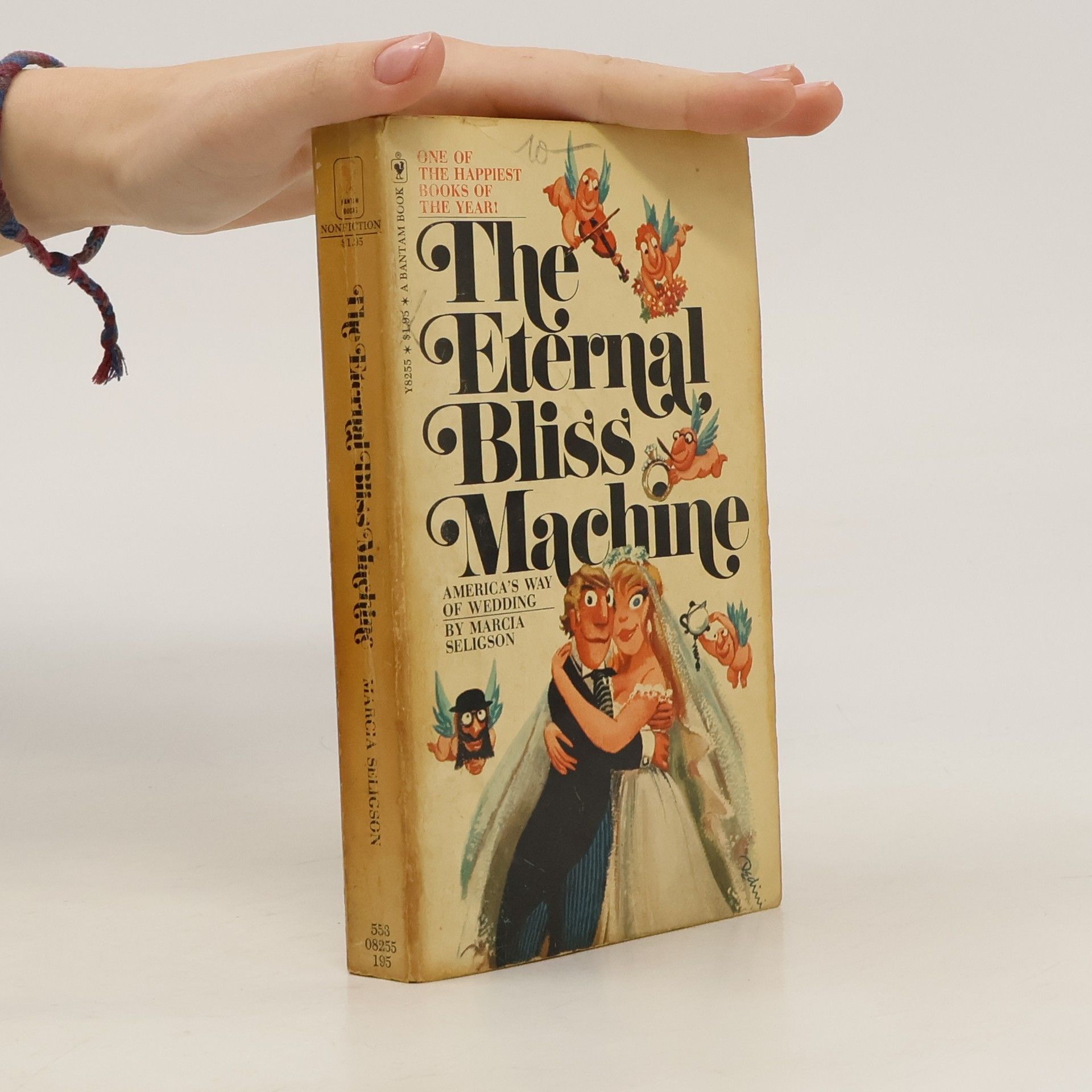 Marcia Seligson  The Eternal Bliss Machine