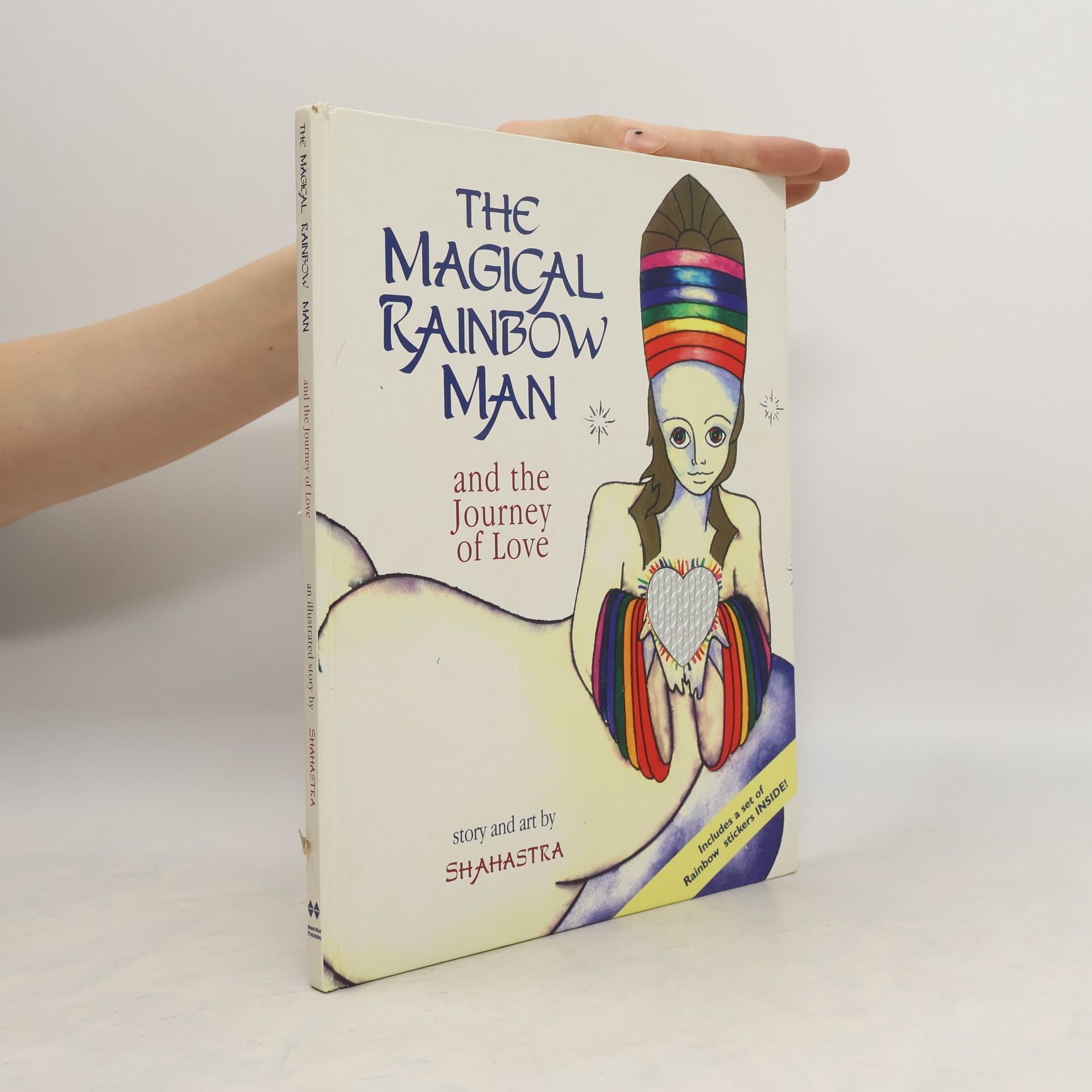 Shahastra The Magical Rainbow Man and the Journey of Love