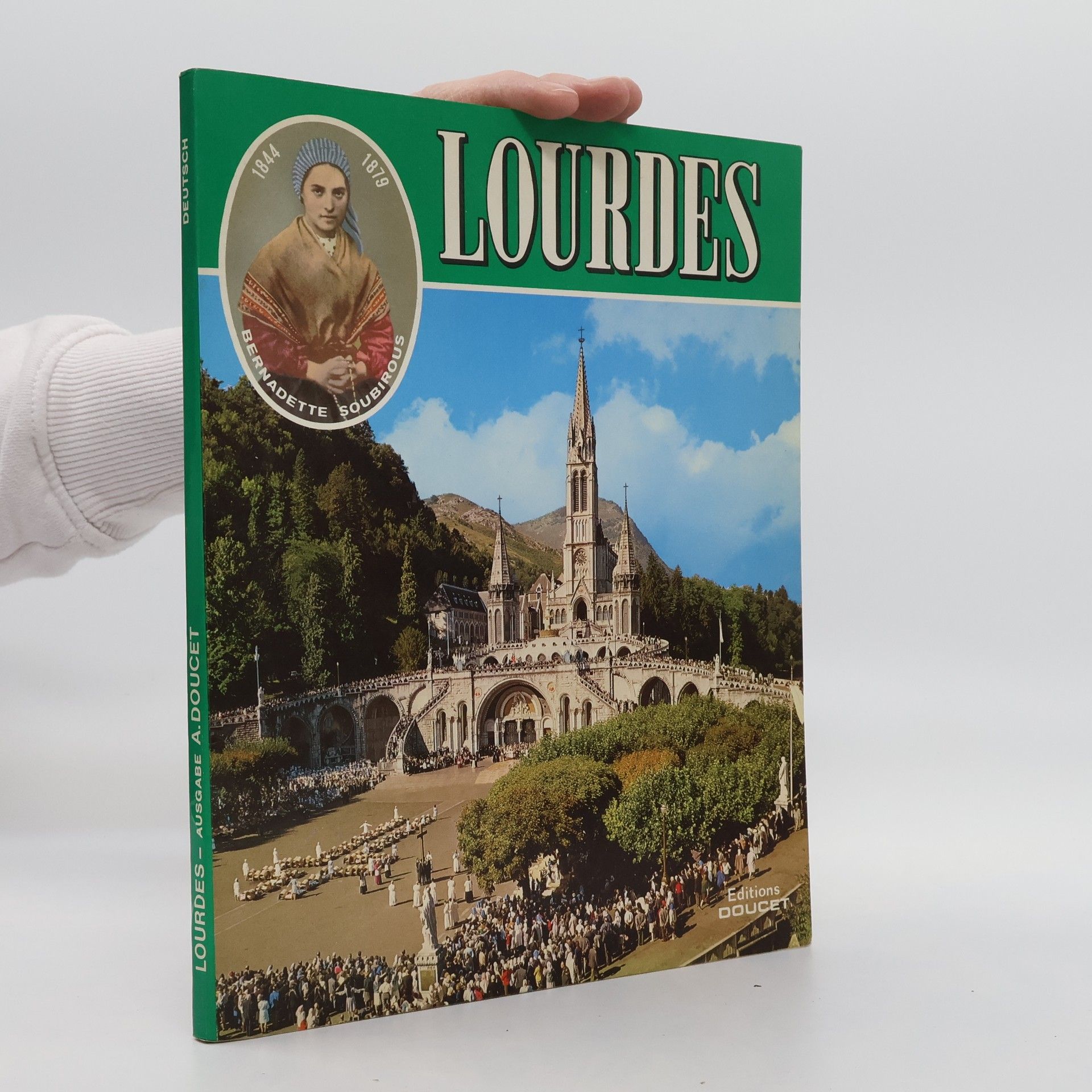Auteurscollectief Lourdes. Ausgabe A.Doucet. Deutsch. Bernadete Soubirous