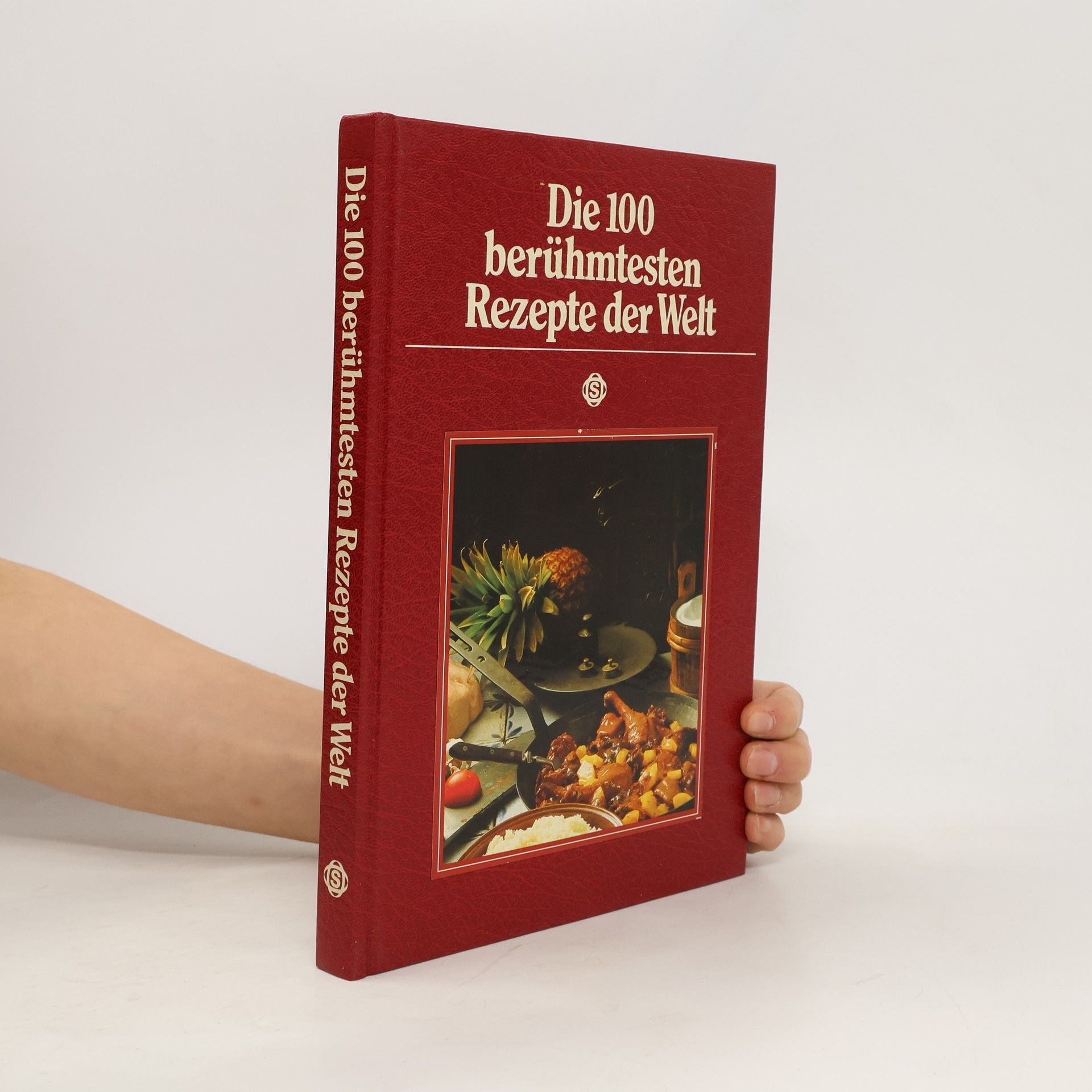 Various authors Die 100 berühmtesten Rezepte der Welt