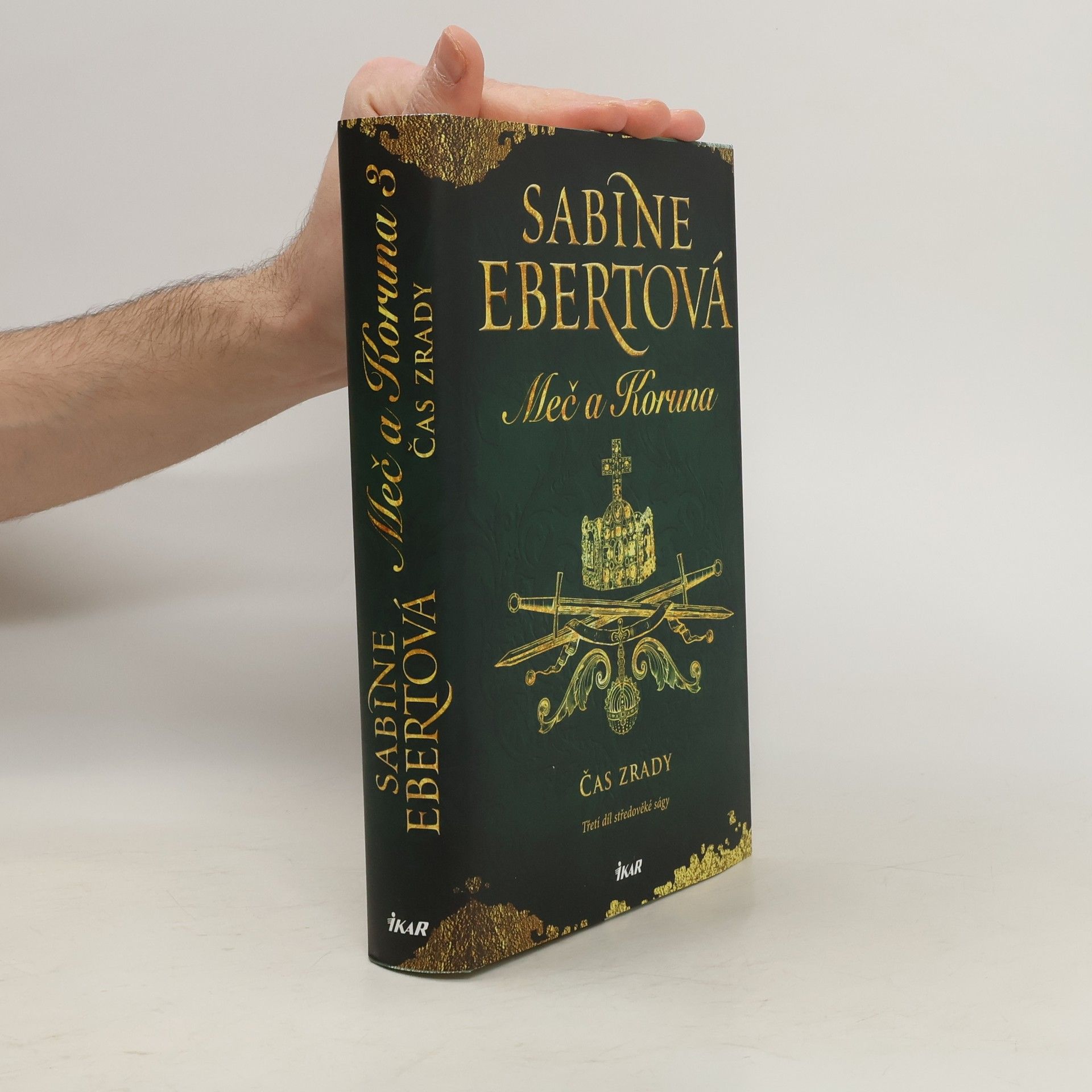 Sabine Ebert Meč a Koruna. Třetí díl středověké ságy. Čas zrady