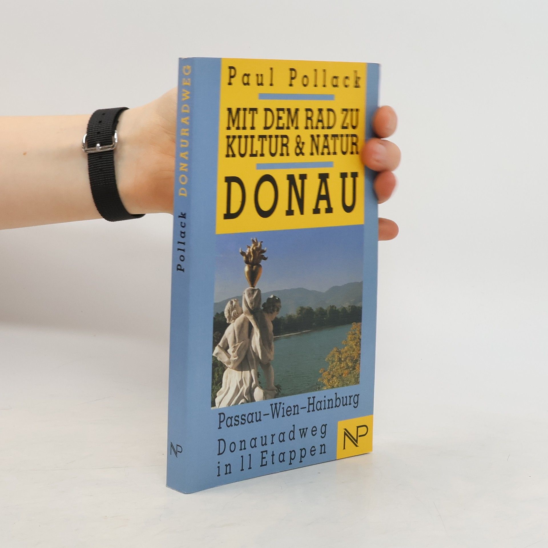 Paul Pollack Mit dem Rad zu Kultur & Natur
