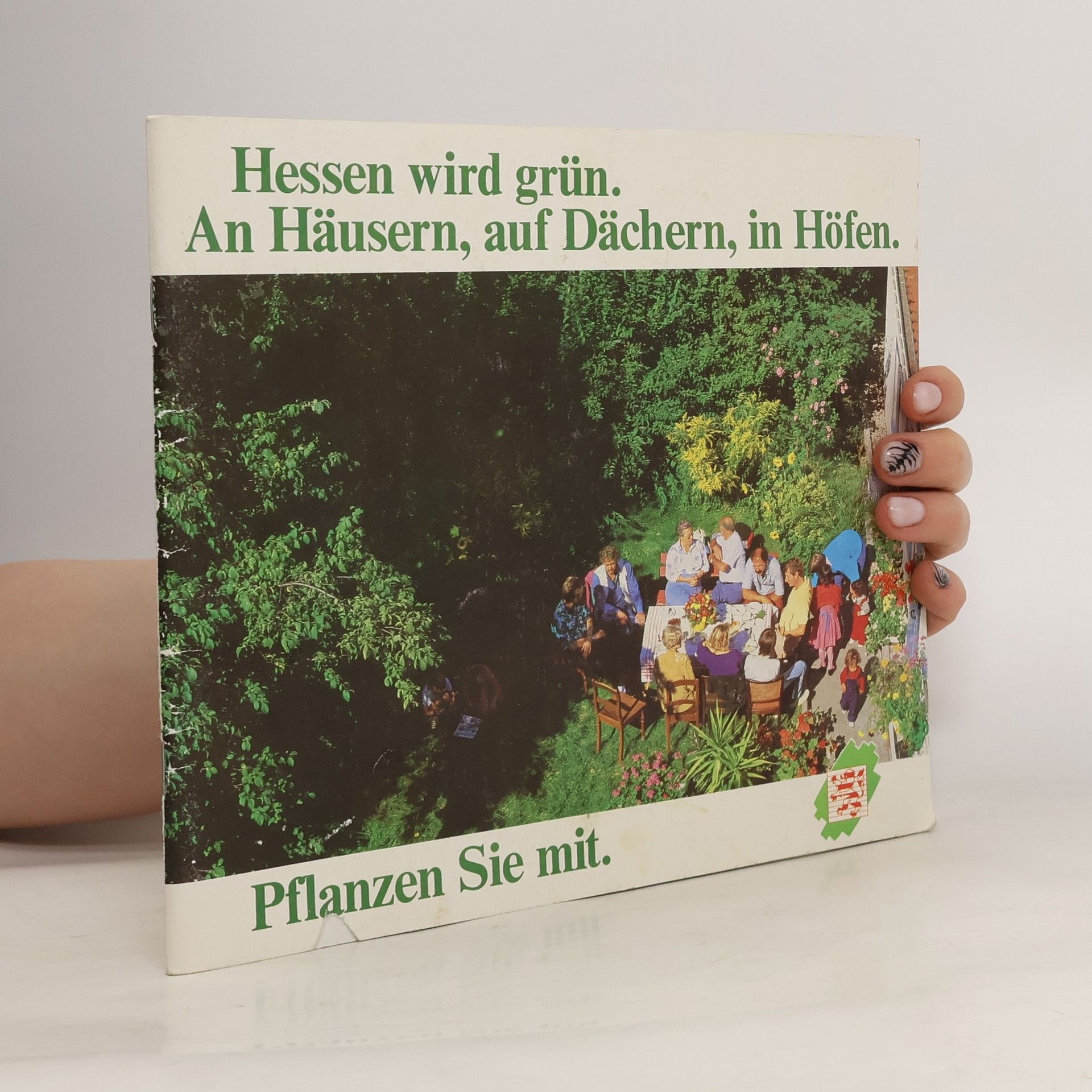 Collectif d'auteurs Hessen wird grün. An Häusern, auf Dächern, in Höfen.