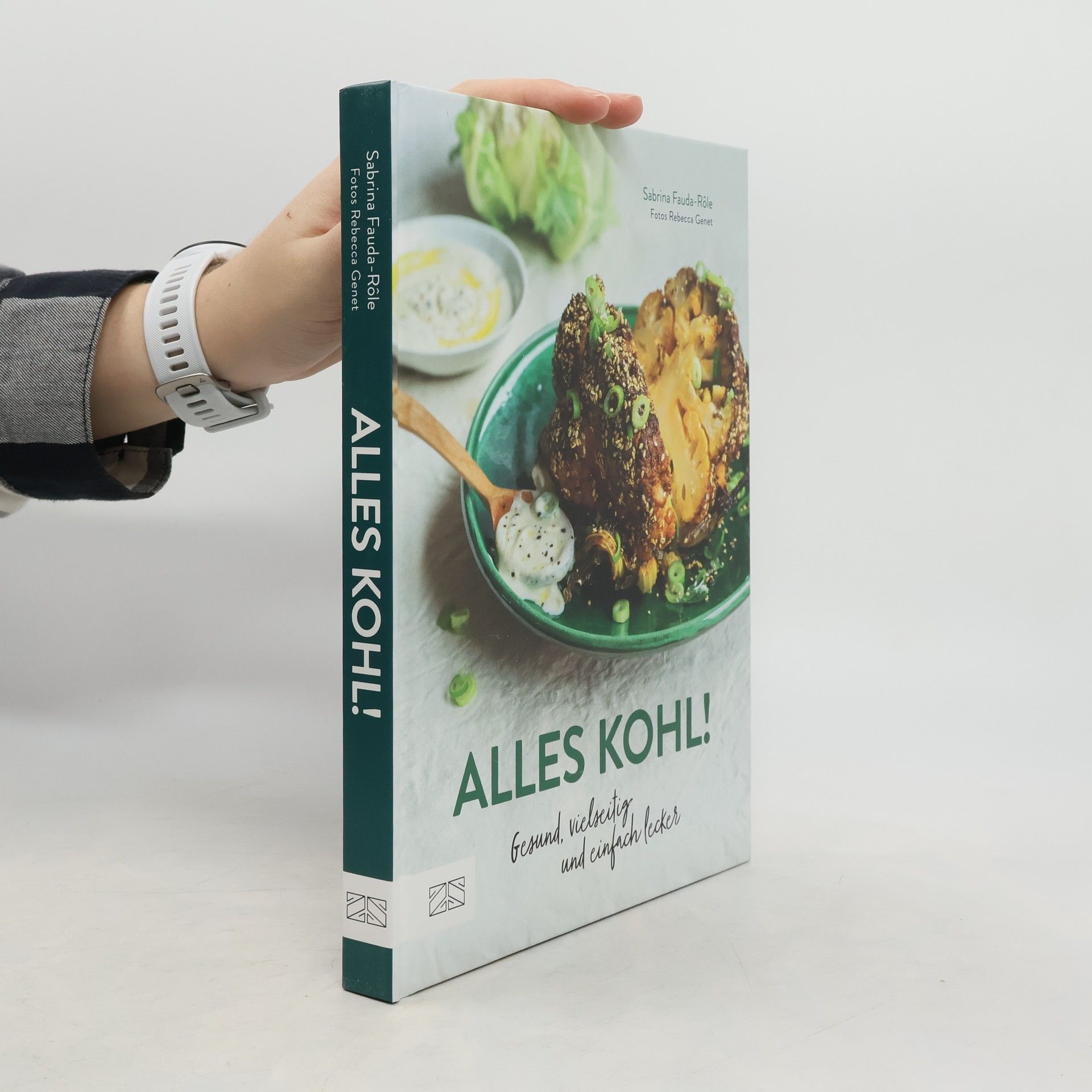 Sabrina Fauda-Role Alles Kohl!. Gesund, vielseitig und einfach lecker