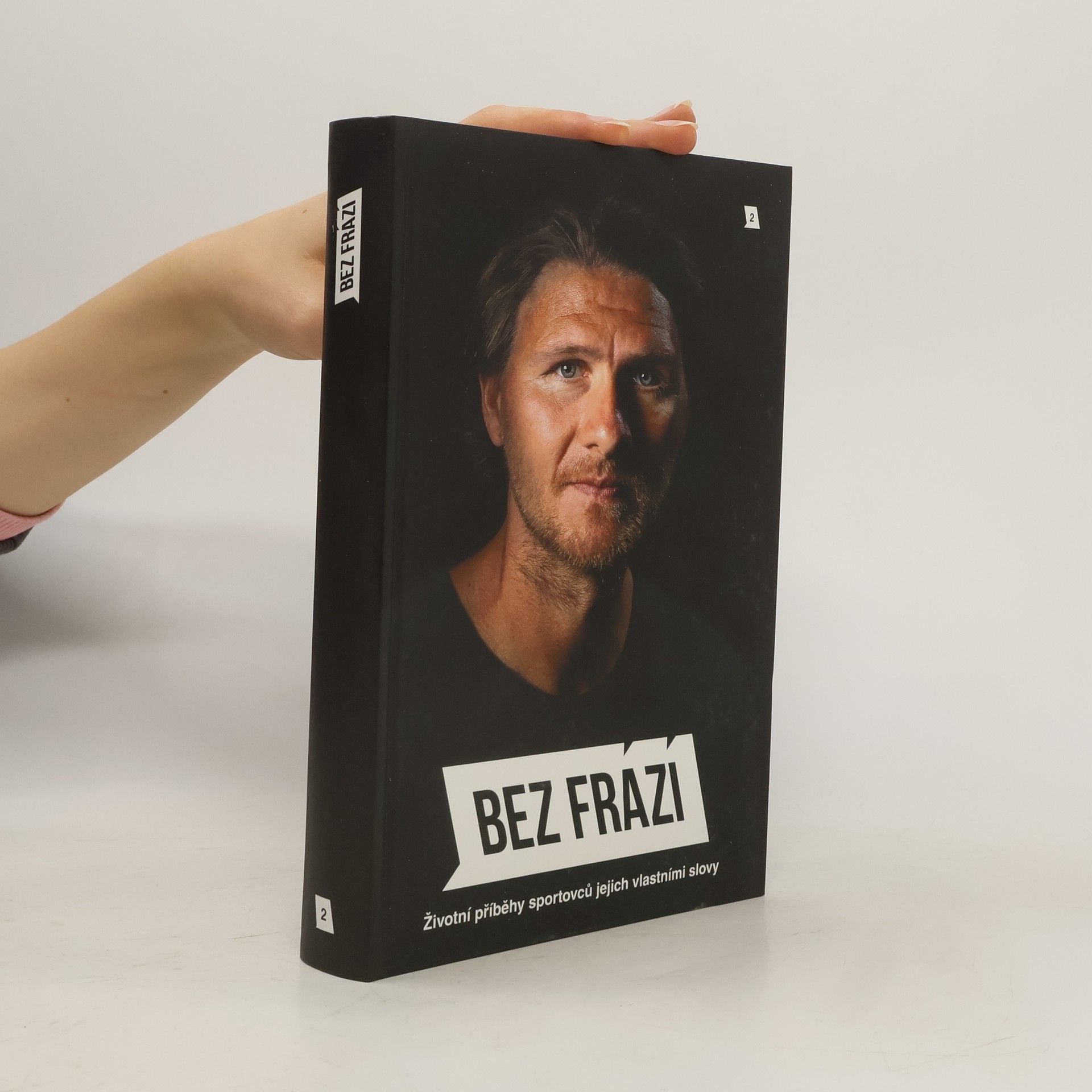 Autorenkollektiv Bez frází 2. Životní příběhy sportovců jejich vlastními slovy
