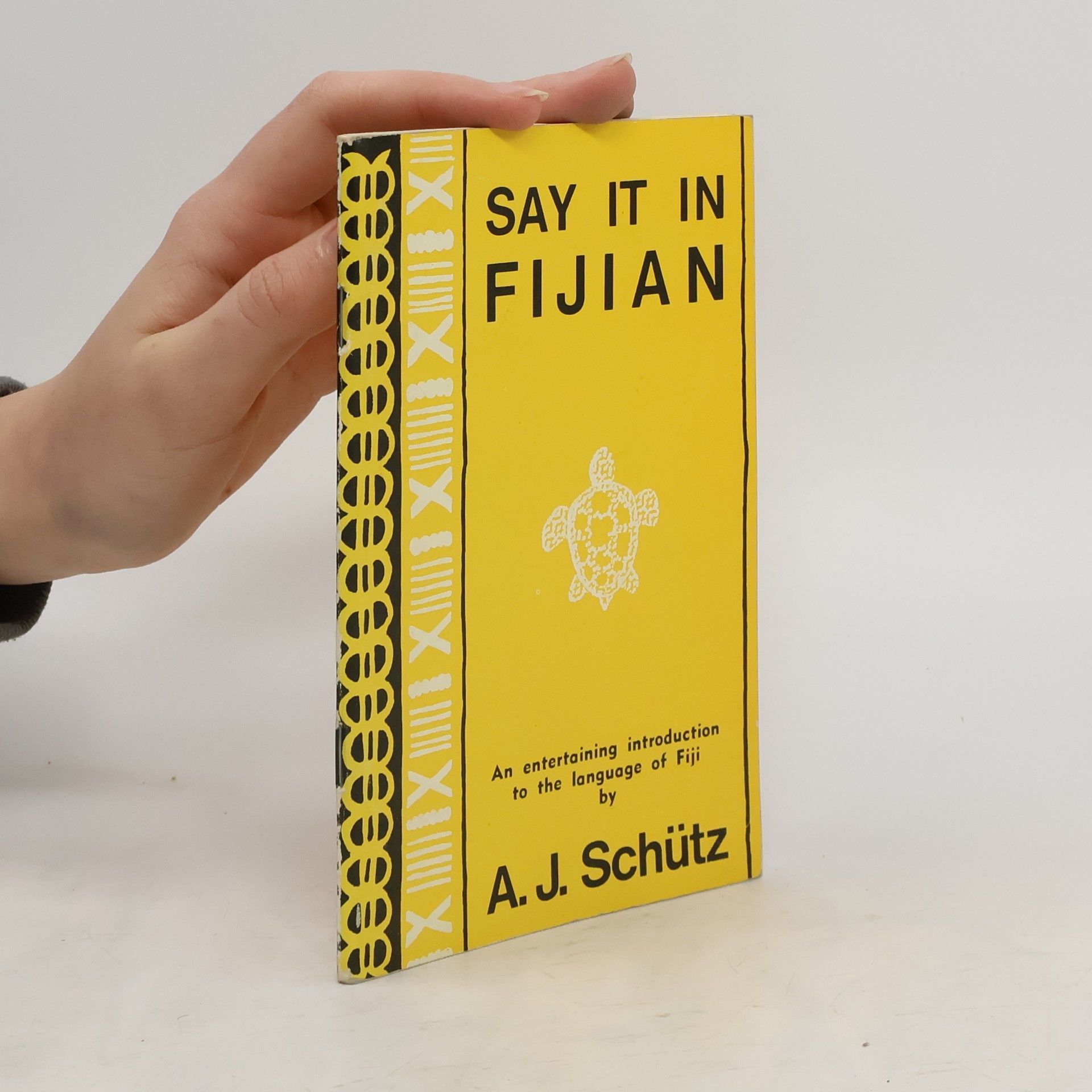 Albert J. Schütz Say It In Fijian