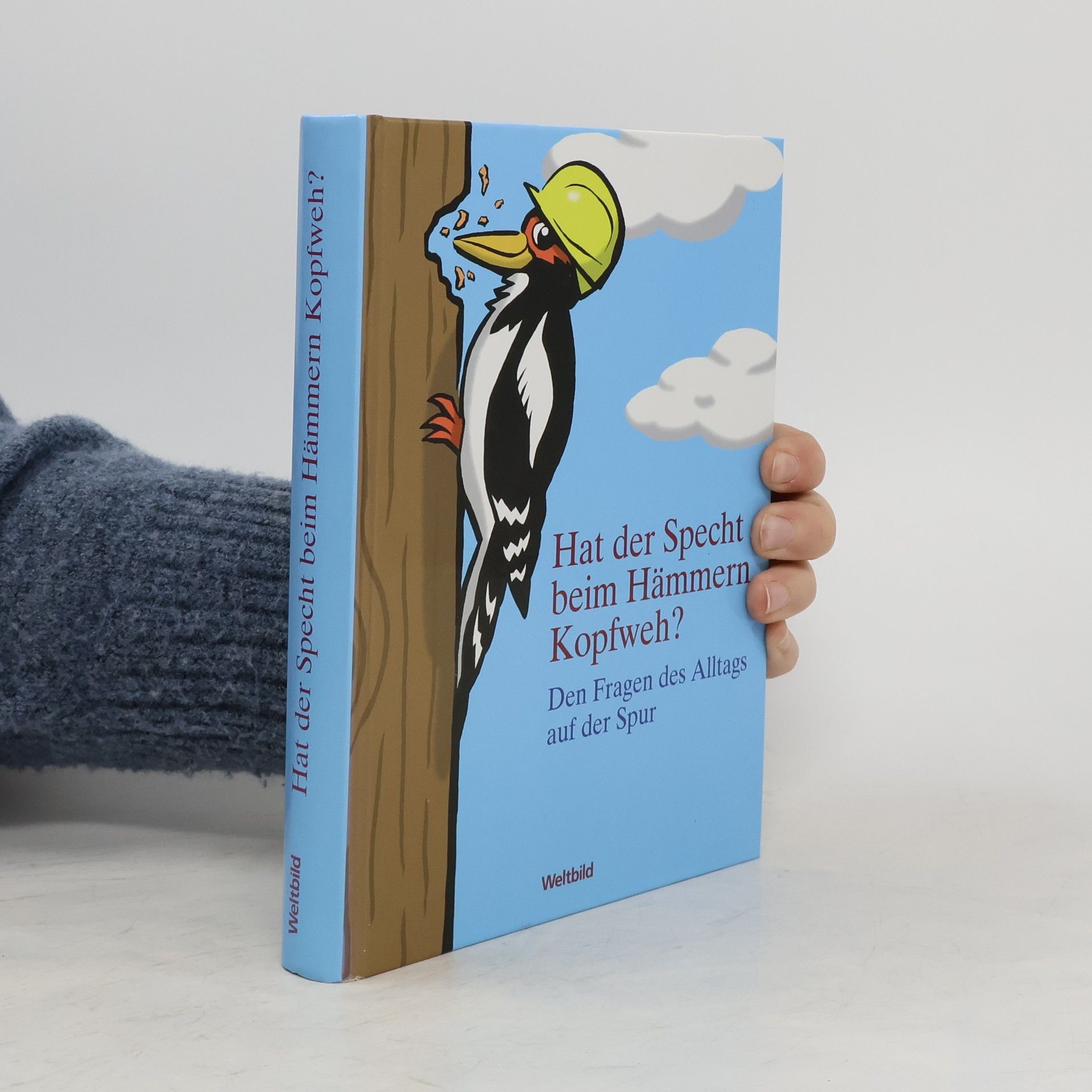 AA.VV. Hat der Specht Beim Hämmern Kopfweh?