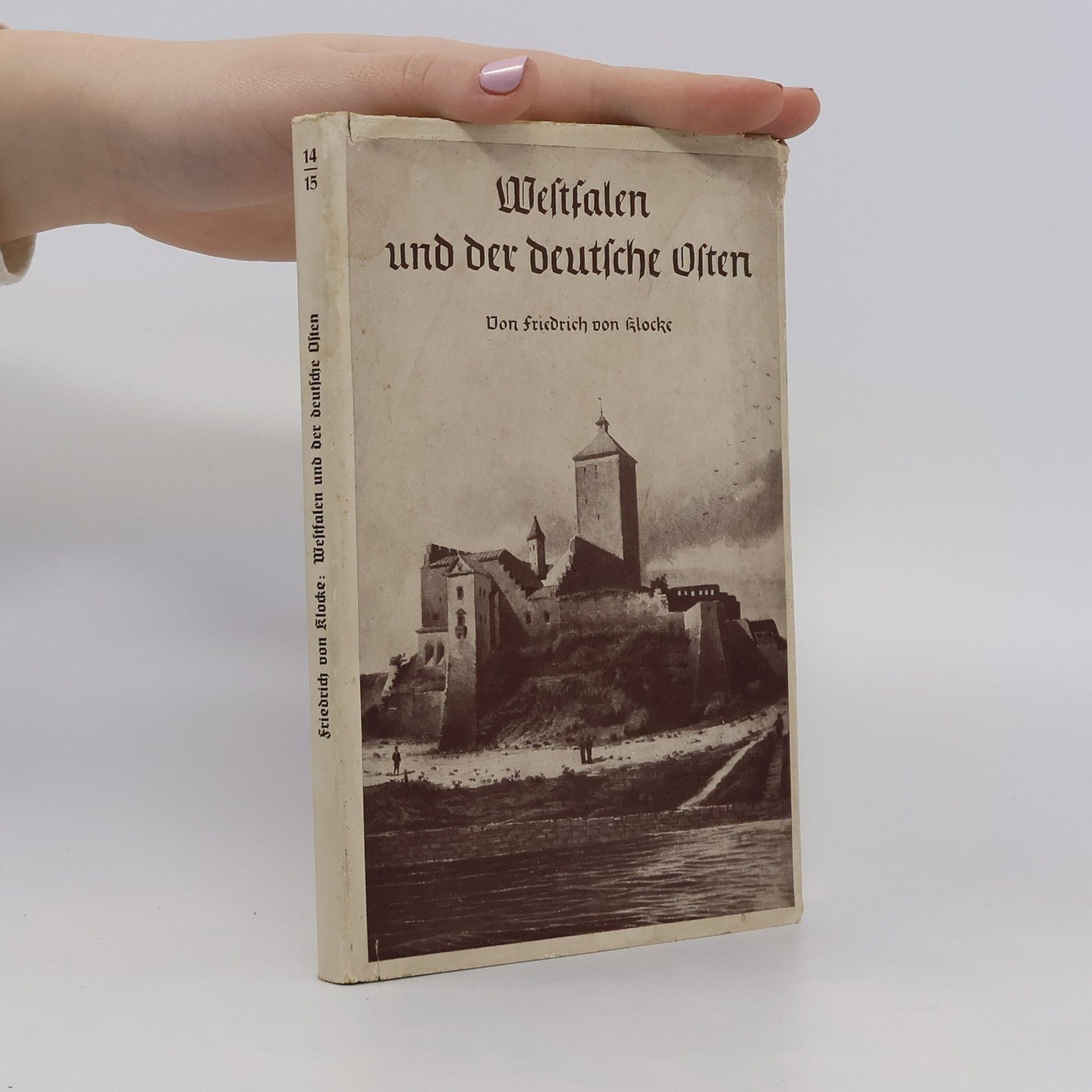 Friedrich von Klocke Westfalen und der deutsche Osten