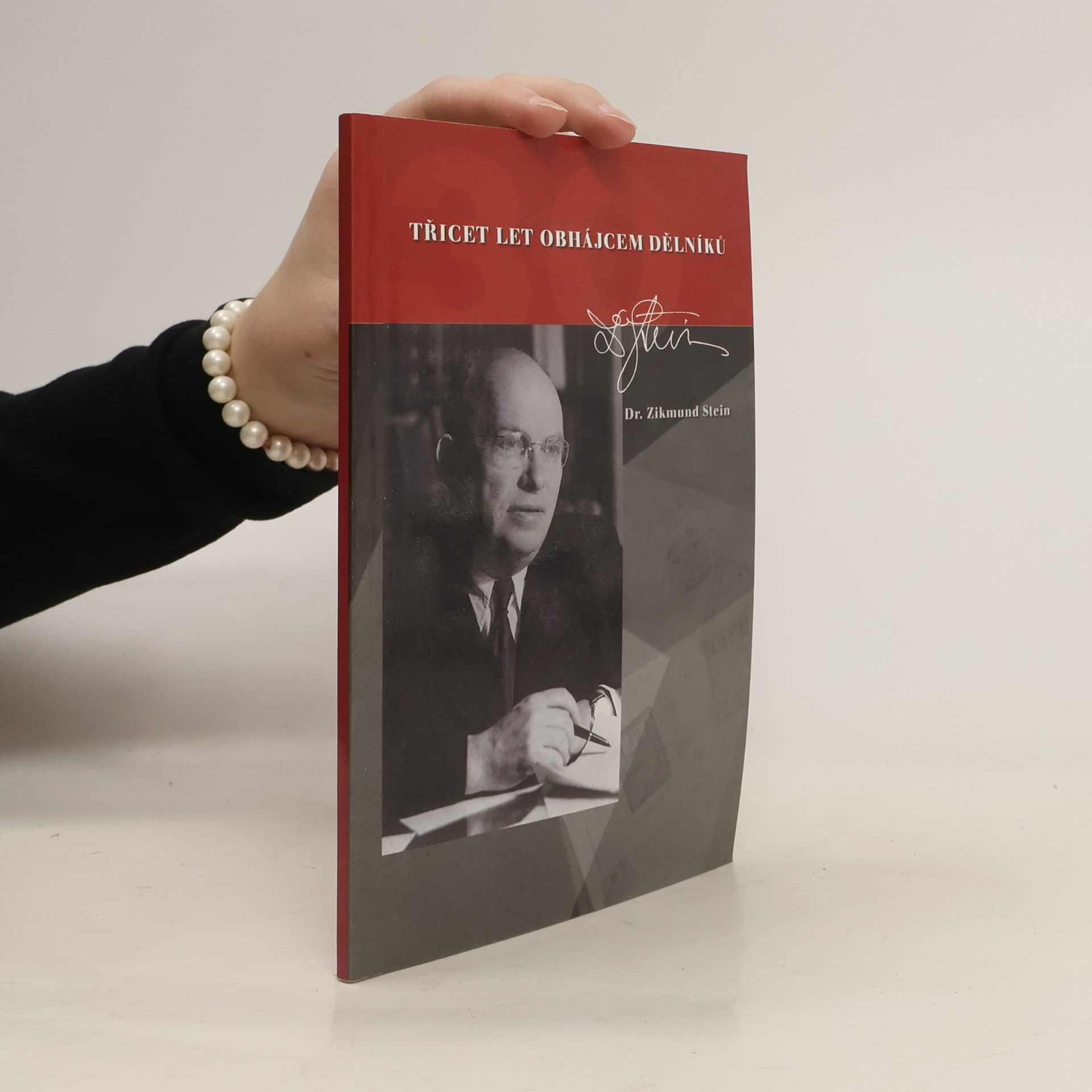 Zikmund Stein Třicet let obhájcem dělníků