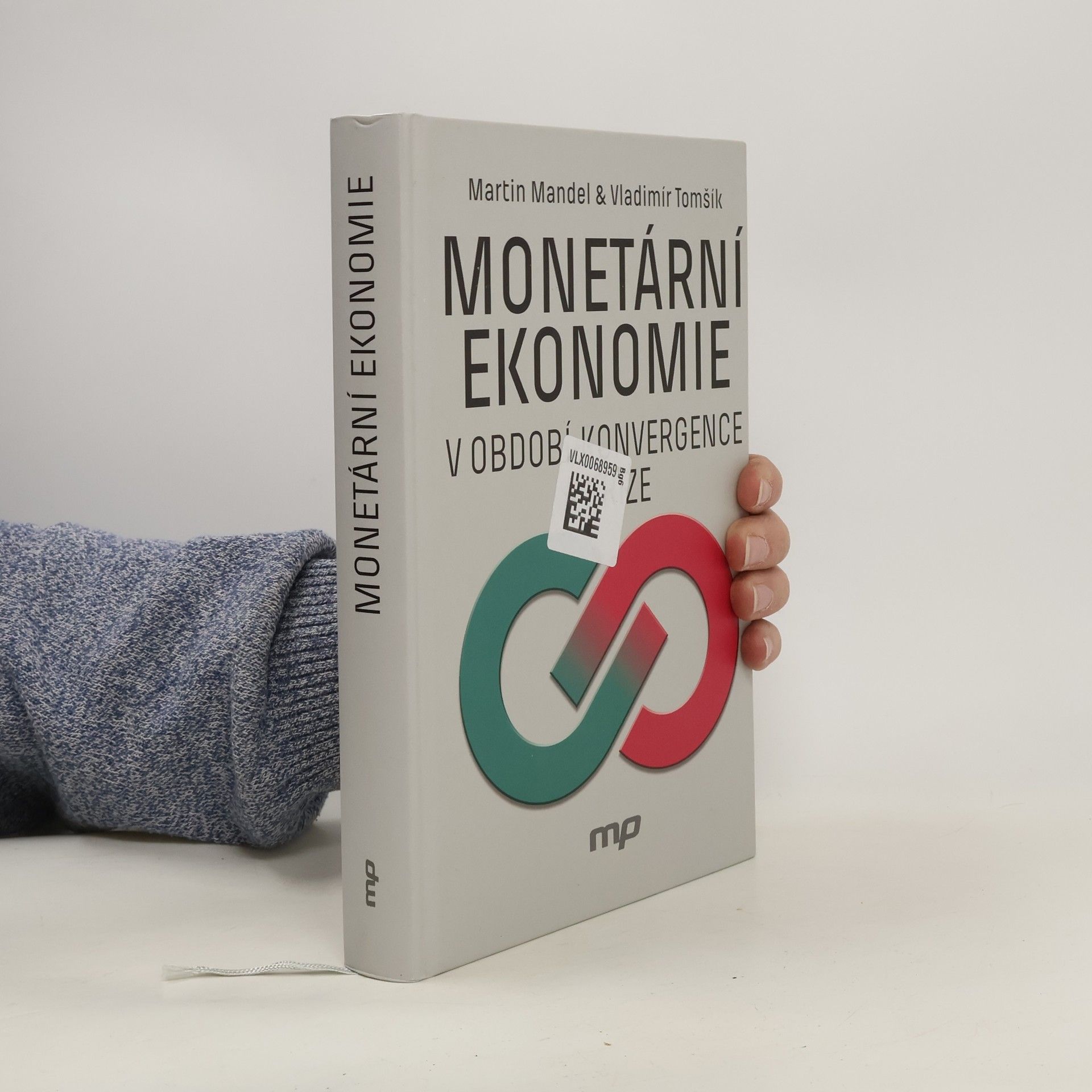 Martin Mandel Monetární ekonomie v období konvergence a krize