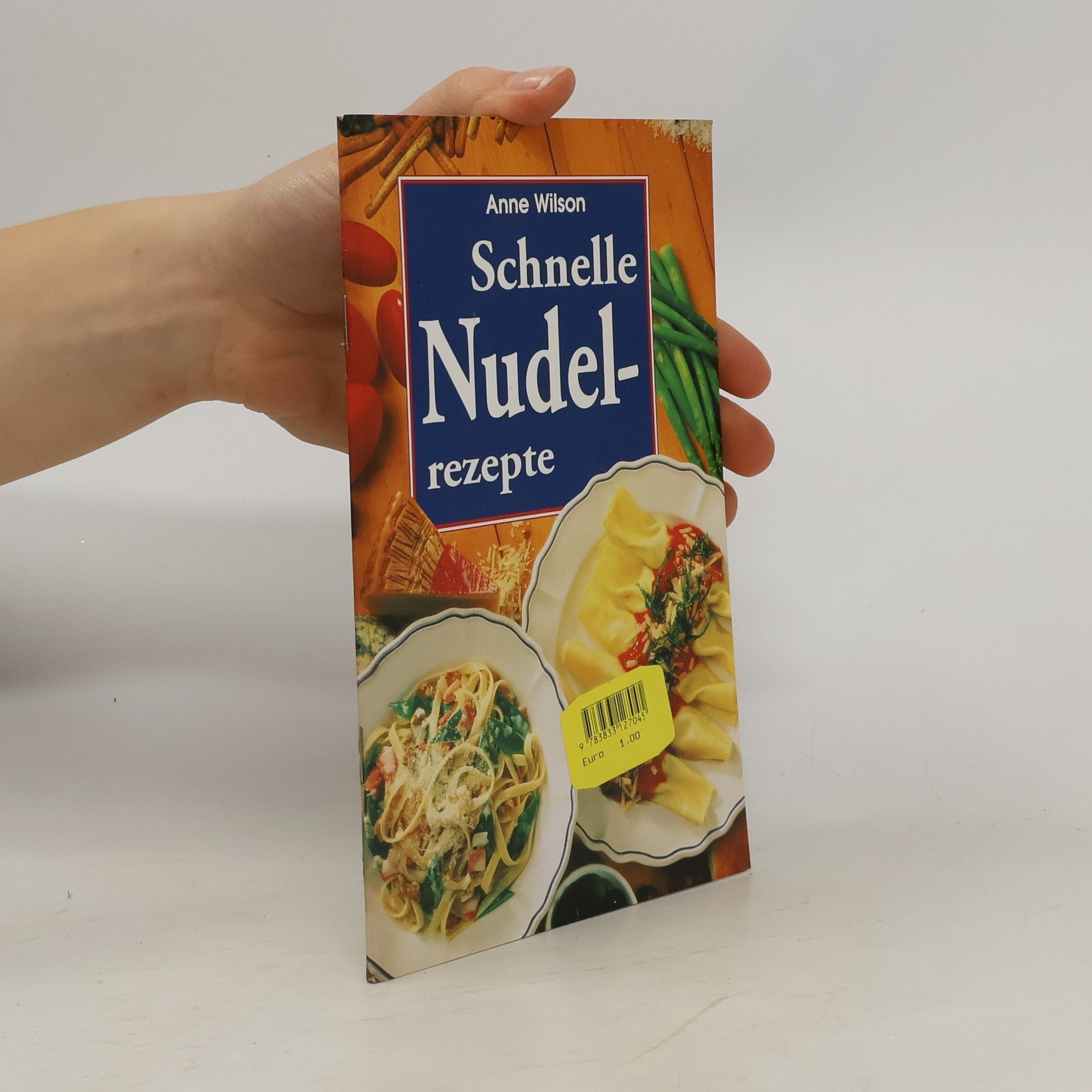 Anne Wilson Schnelle Nudelrezepte