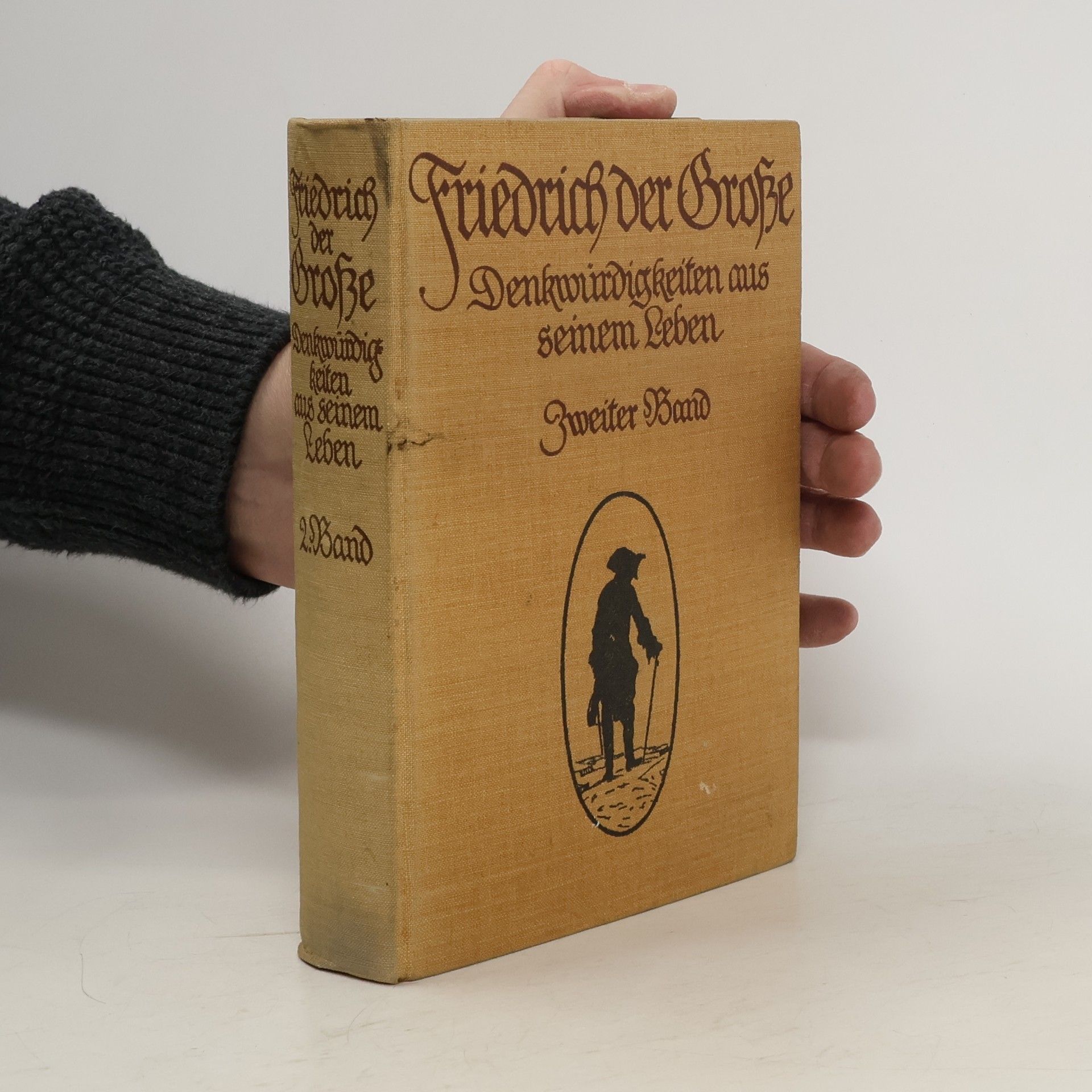 Friedrich der Große Denkwürdigkeiten aus seinem Leben. Band 2