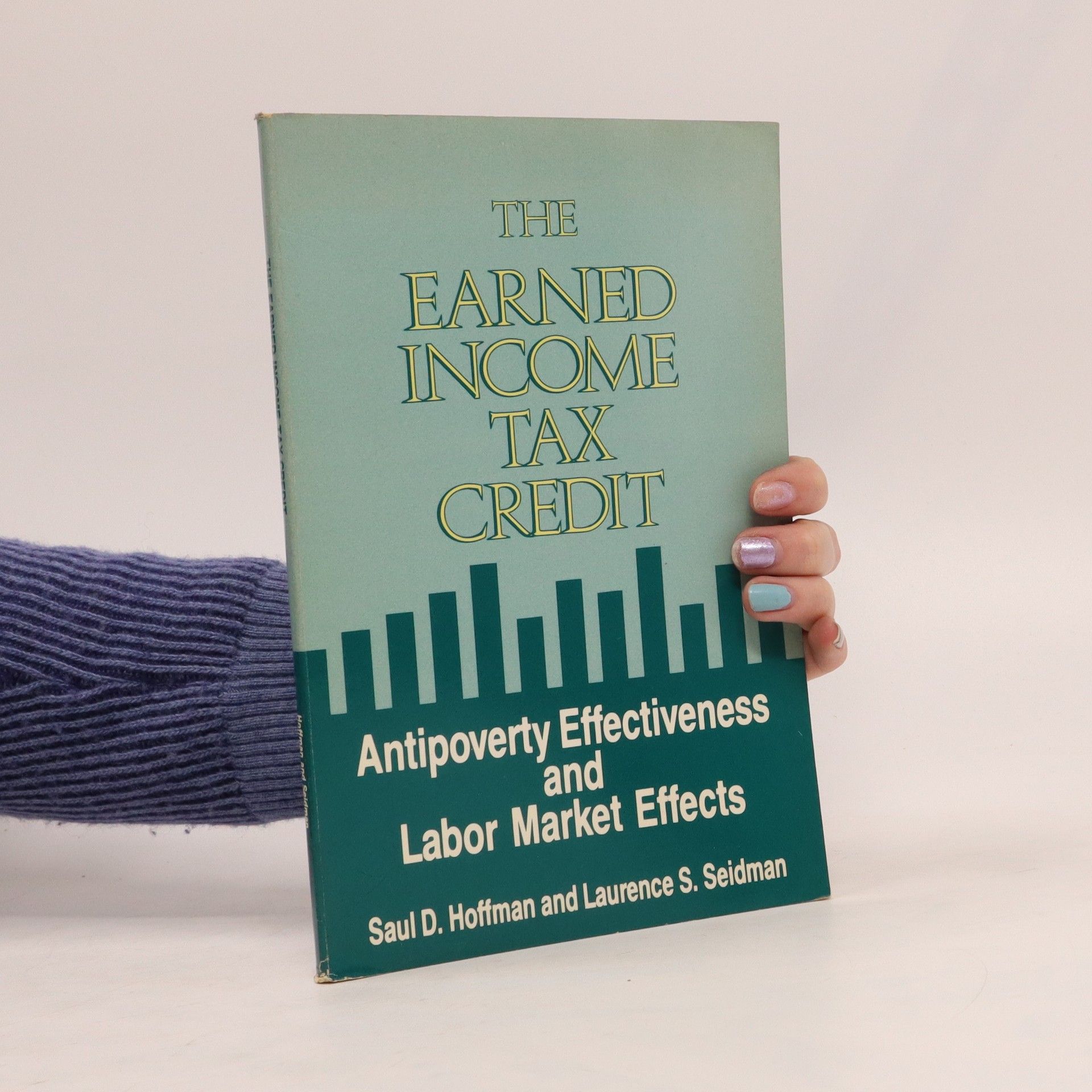 Saul D. Hoffman The Earned Income Tax Credit