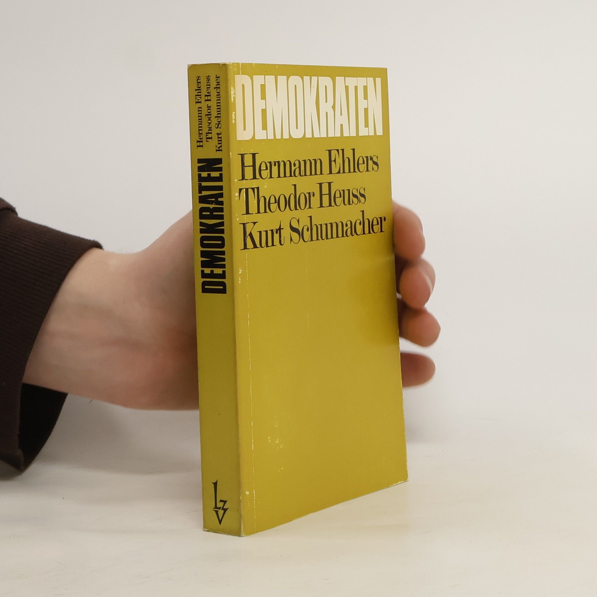 Collectif d'auteurs Demokraten : Hermann Ehlers, Theodor Heuss, Kurt Schumacher