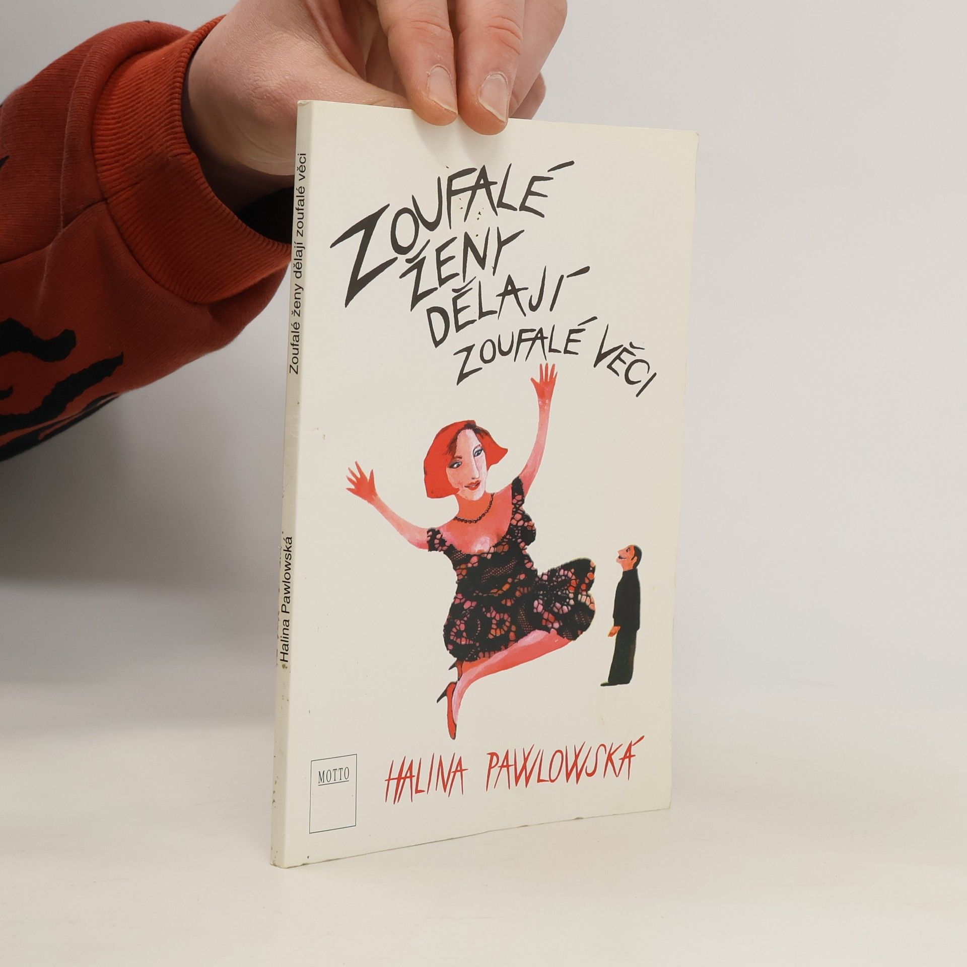 Halina Pawlowská Zoufalé ženy dělají zoufalé věci