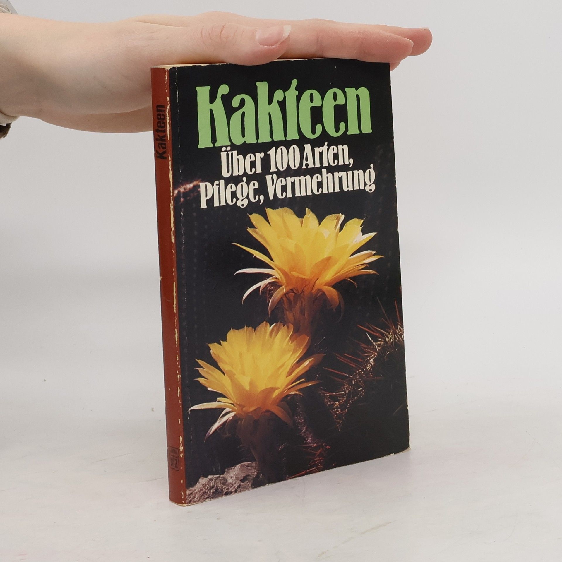 Collectif d'auteurs Kakteen. Über 100 Arten, Pflege, Vermehrung