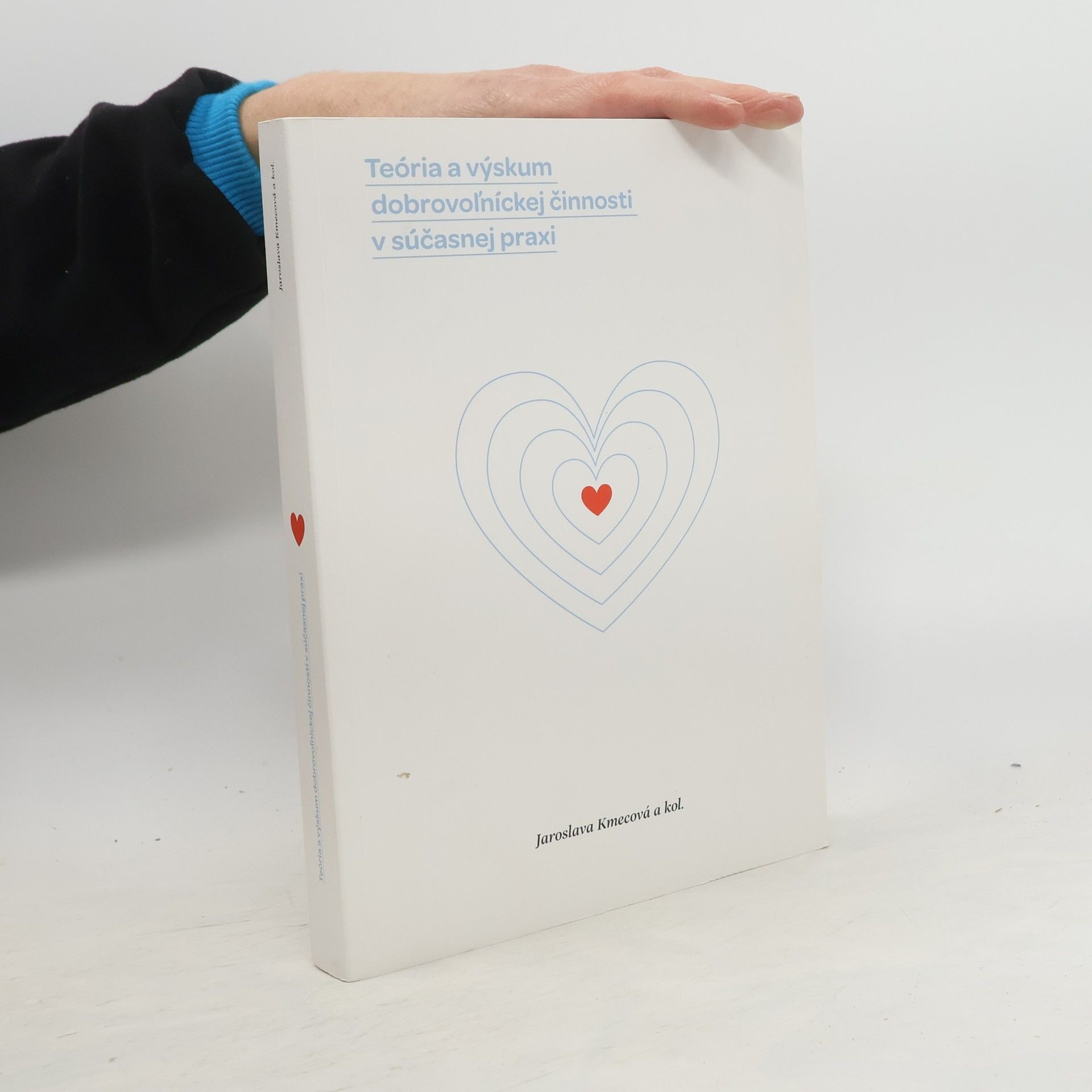 Jaroslava Kmecová Teória a výskum dobrovol'níckej činnosti v súčasnej praxi