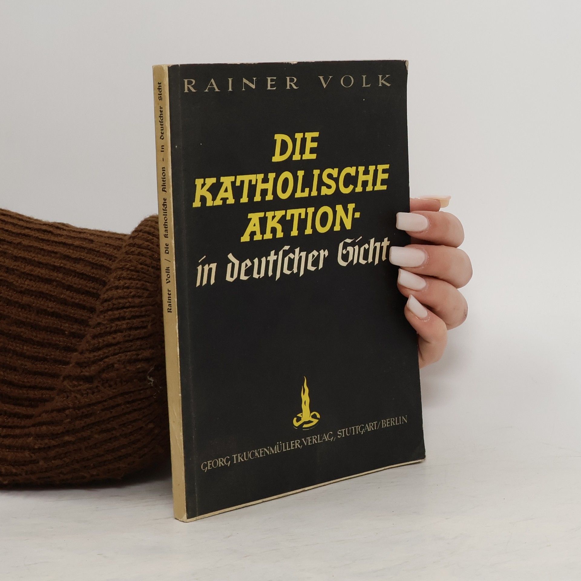 Rainer Volk Die katholische Aktion in deutscher Gicht