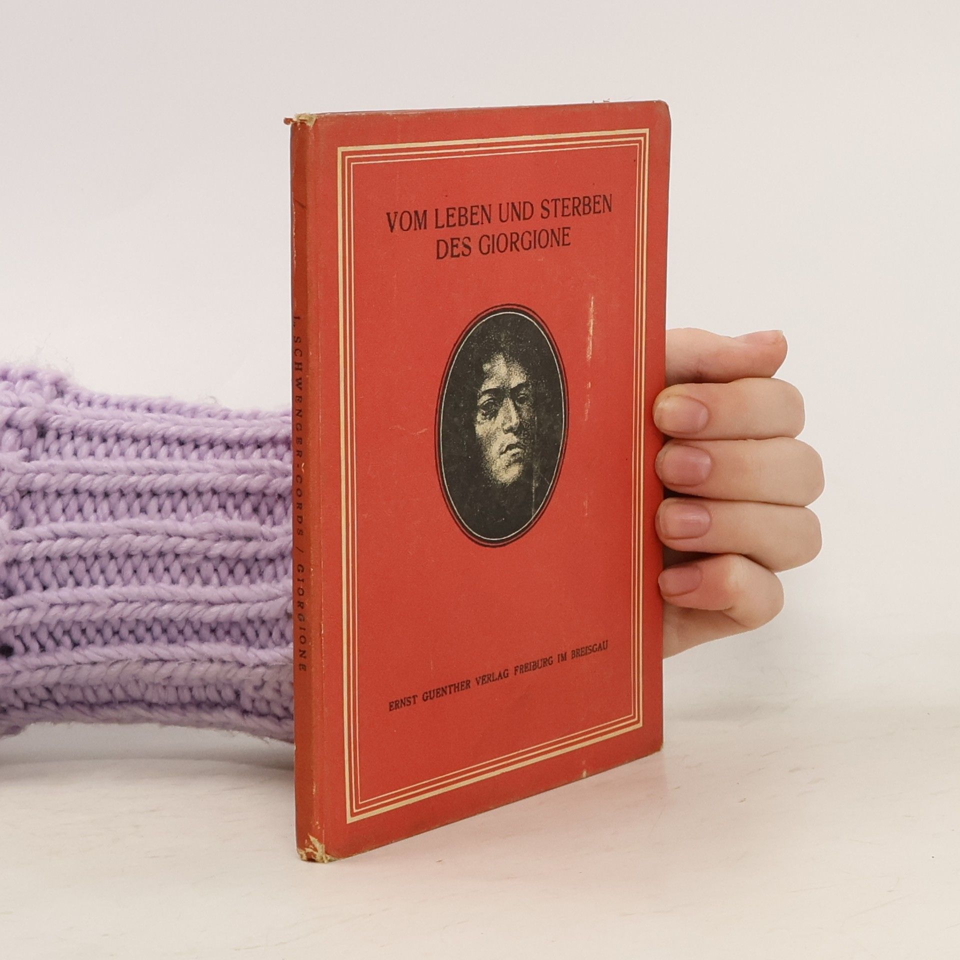 L. Schwenger-Cords Vom Leben und Sterben des Giorgione