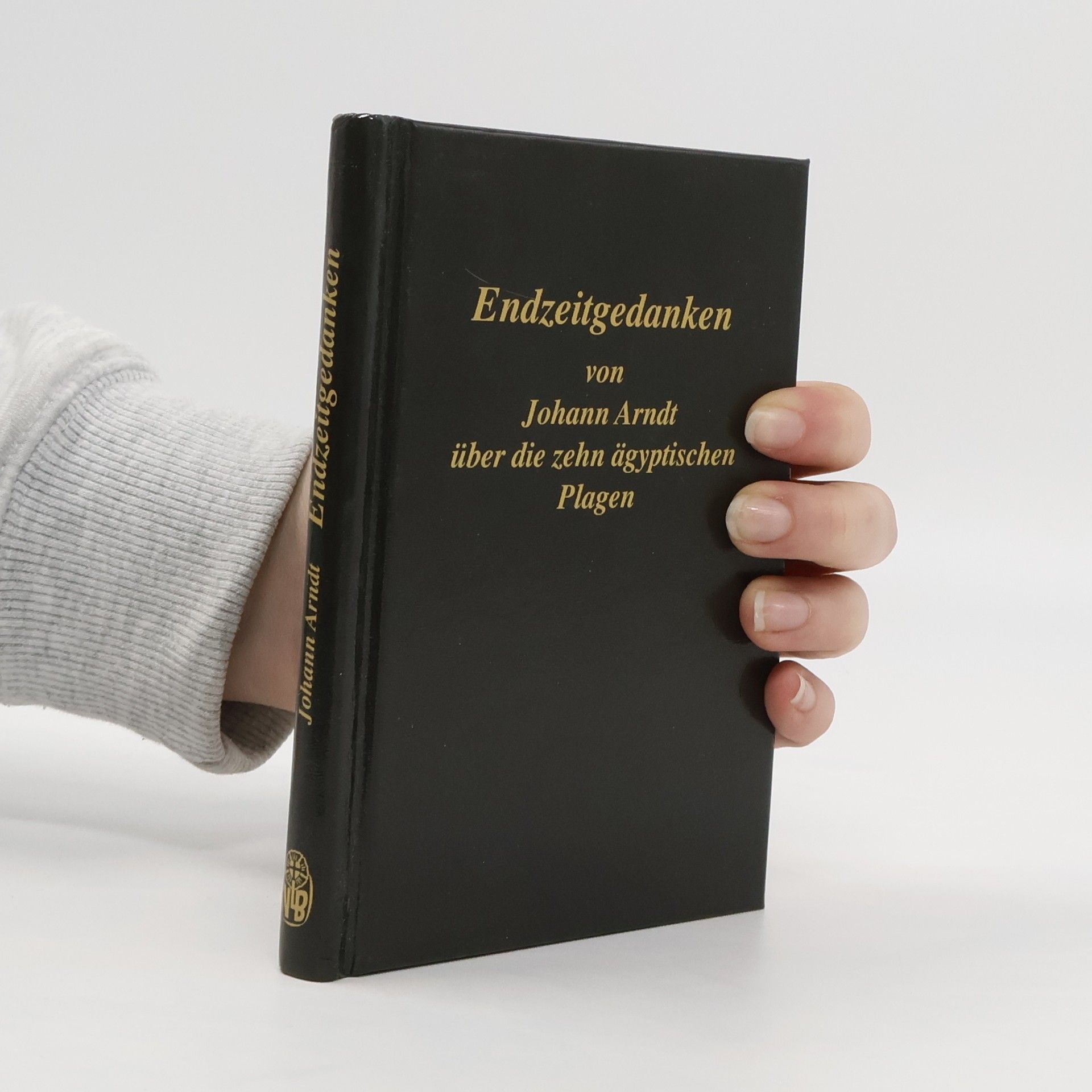 Johann Arndt Endzeitgedanken über die zehn ägyptischen Plagen