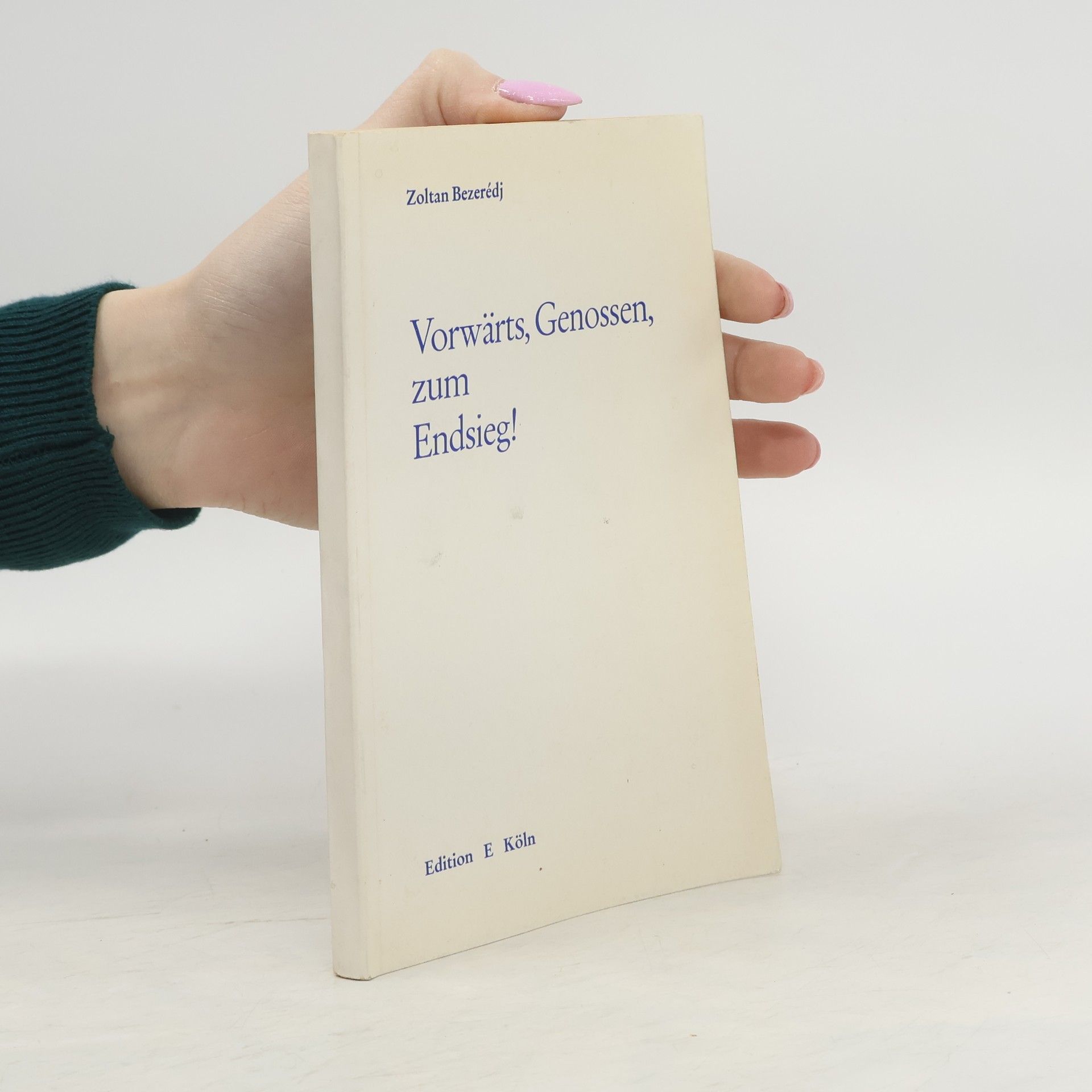 Vorwärts, Genossen, zum Endsieg!