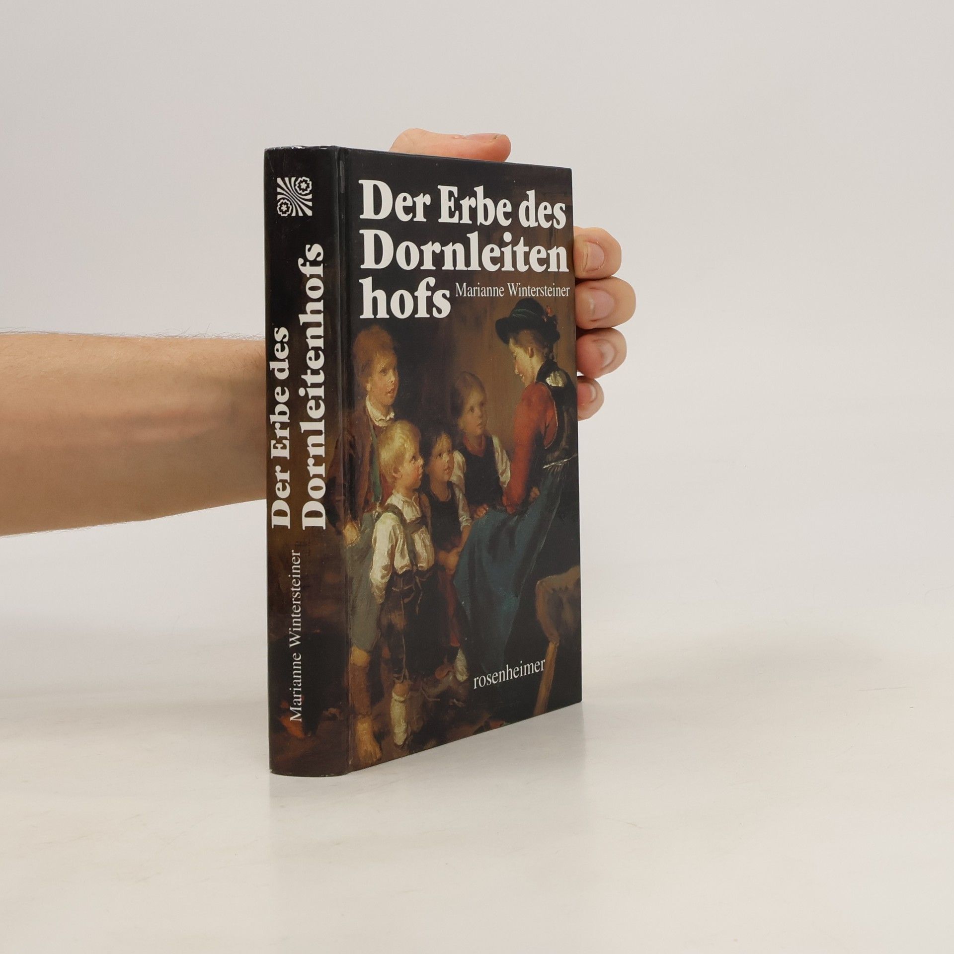 Marianne Wintersteiner Der Erbe des Dornleitenhofs