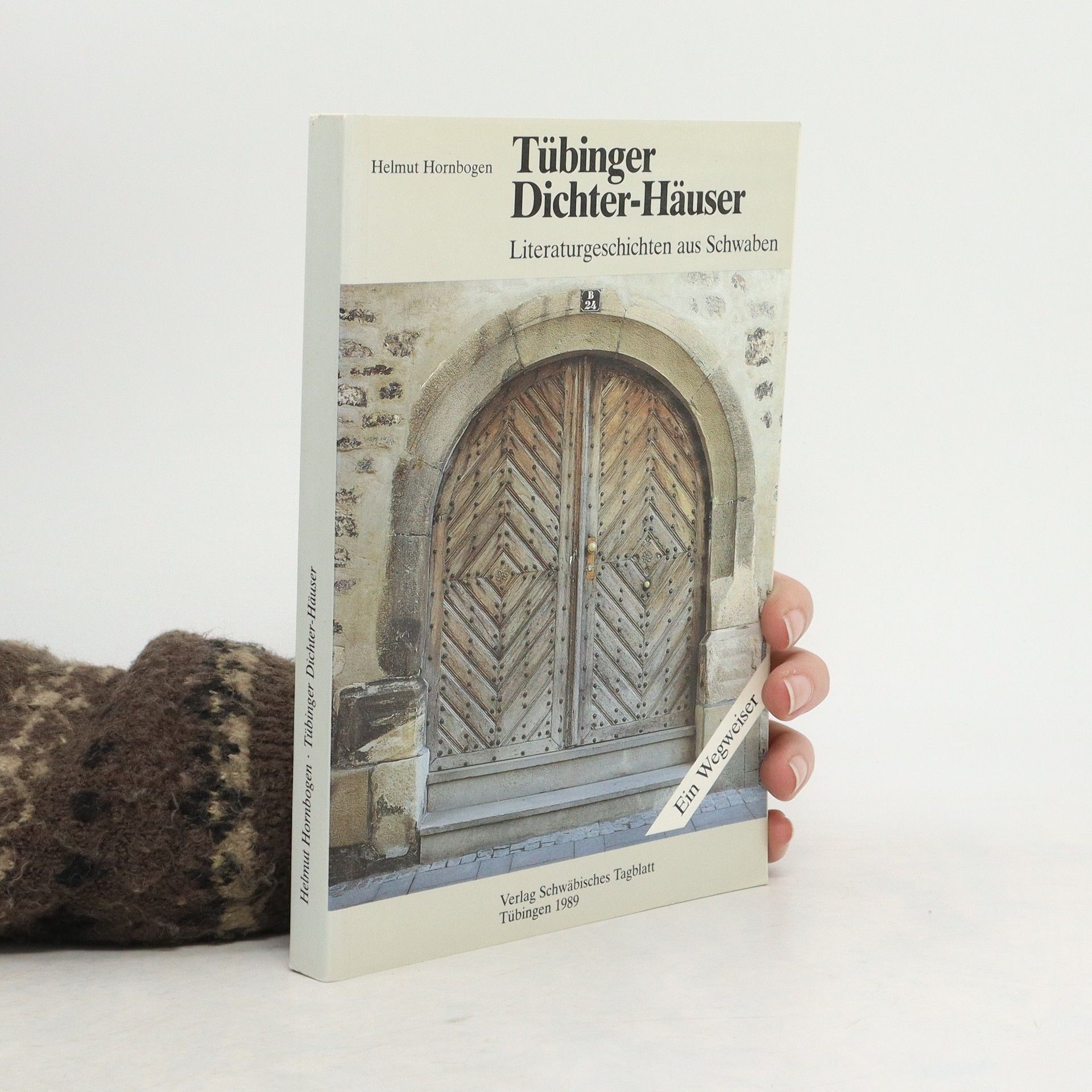 Helmut Hornborgen Tübinger Dichter-Häuser. Literaturgeschichten aus Schwaben