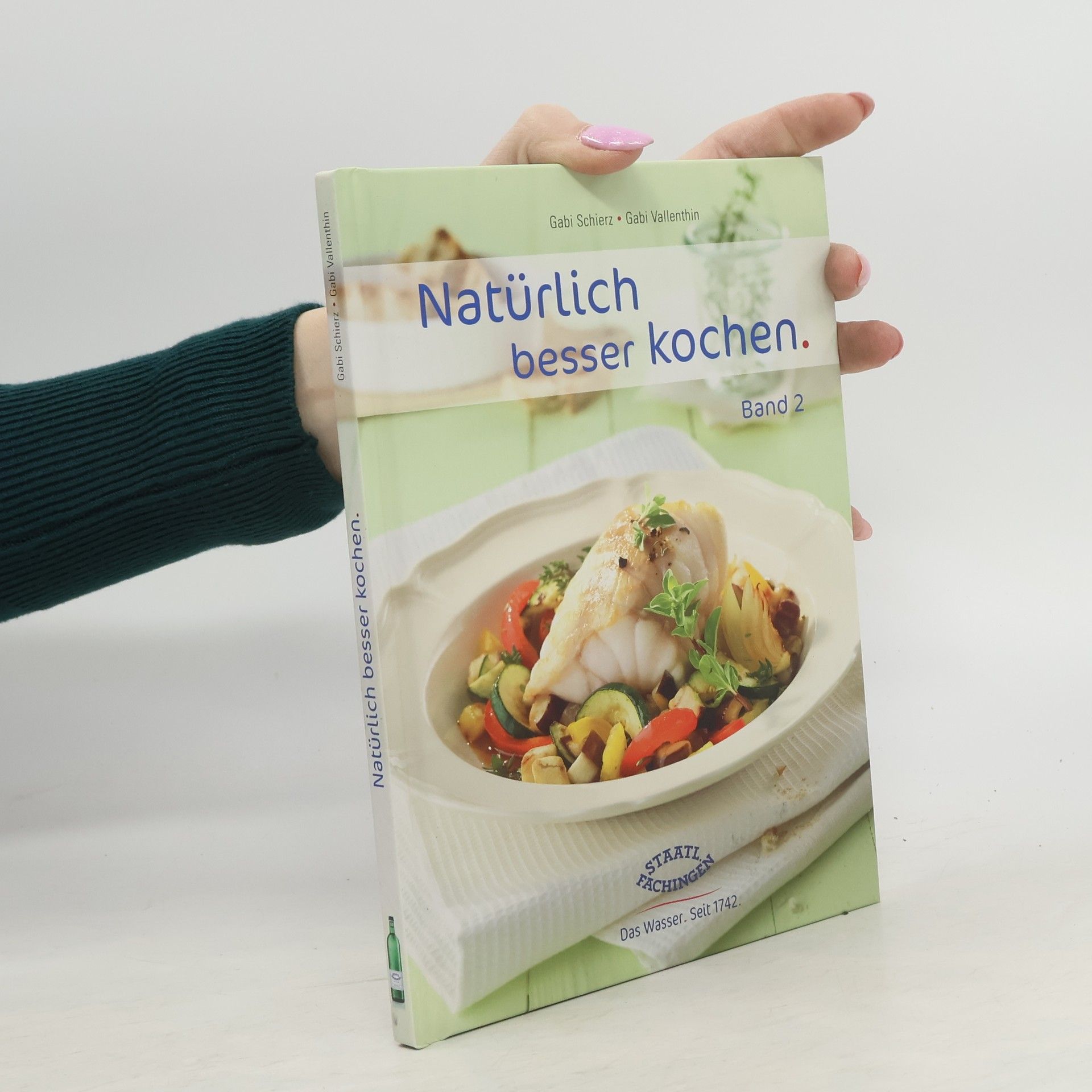 Gabi Schierz Natürlich besser kochen. Band 2