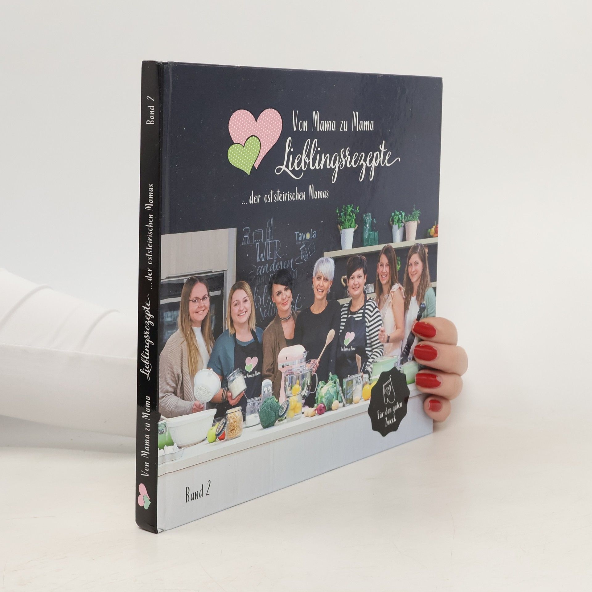 Sarah Bauernhofer Von Mama zu Mama Lieblingrezepte…der oststeirischen Mamas Band 2