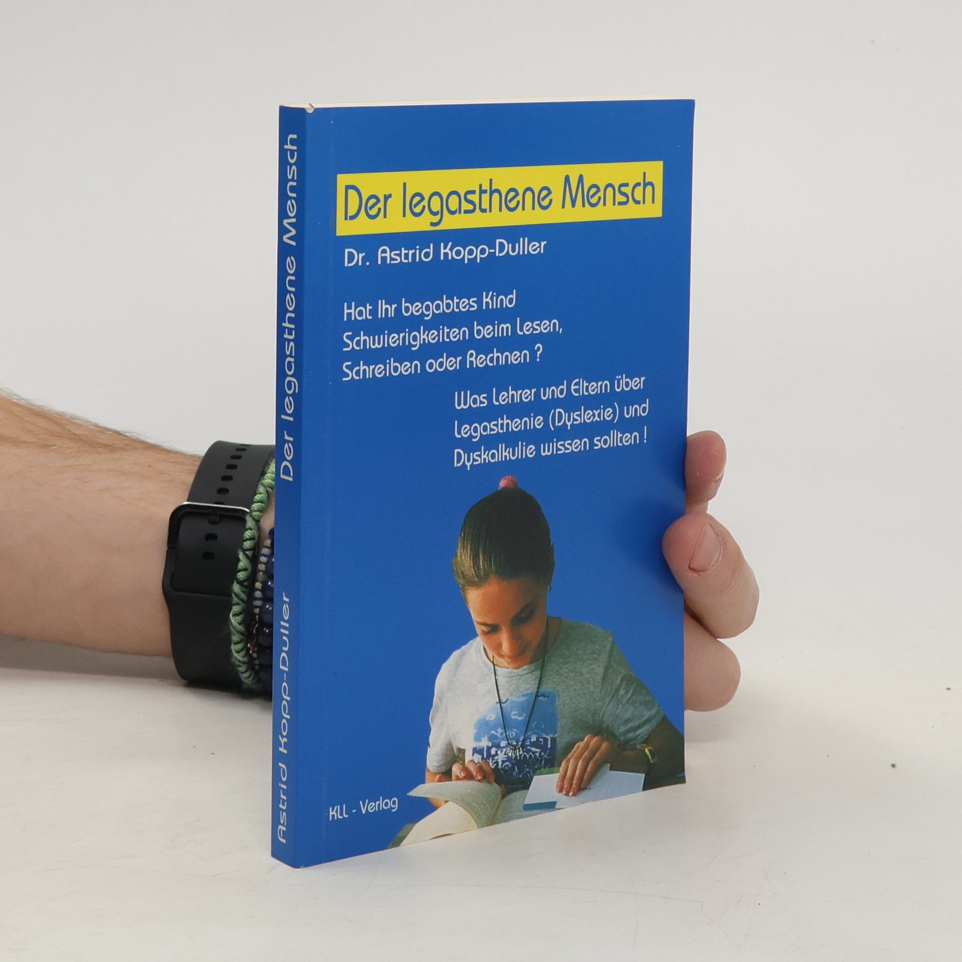 Astrid Kopp Duller Der legasthene Mensch