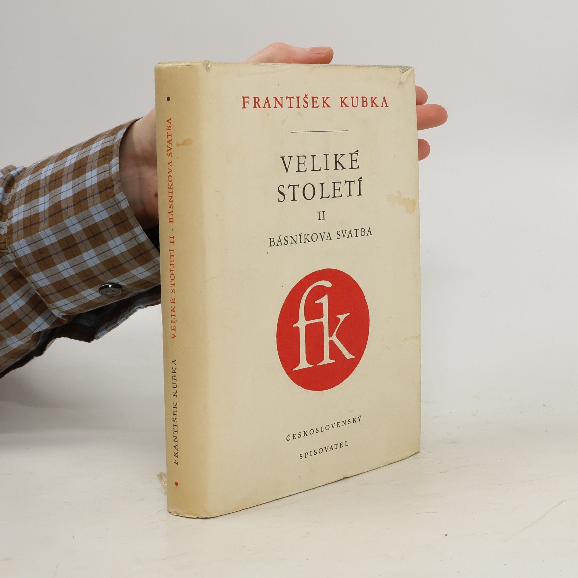 František Kubka Veliké století II. Básníkova svatba
