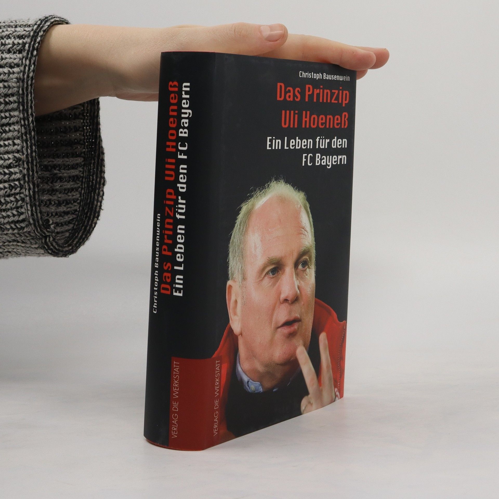 Christoph Bausenwein Das Prinzip Uli Hoeneß
