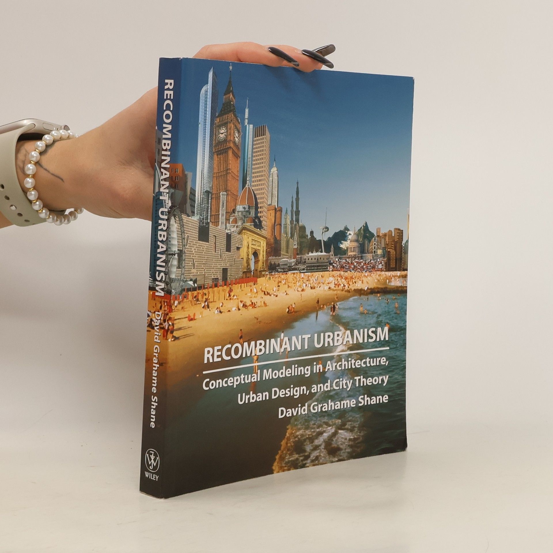 David Grahame Shane Recombinant Urbanism